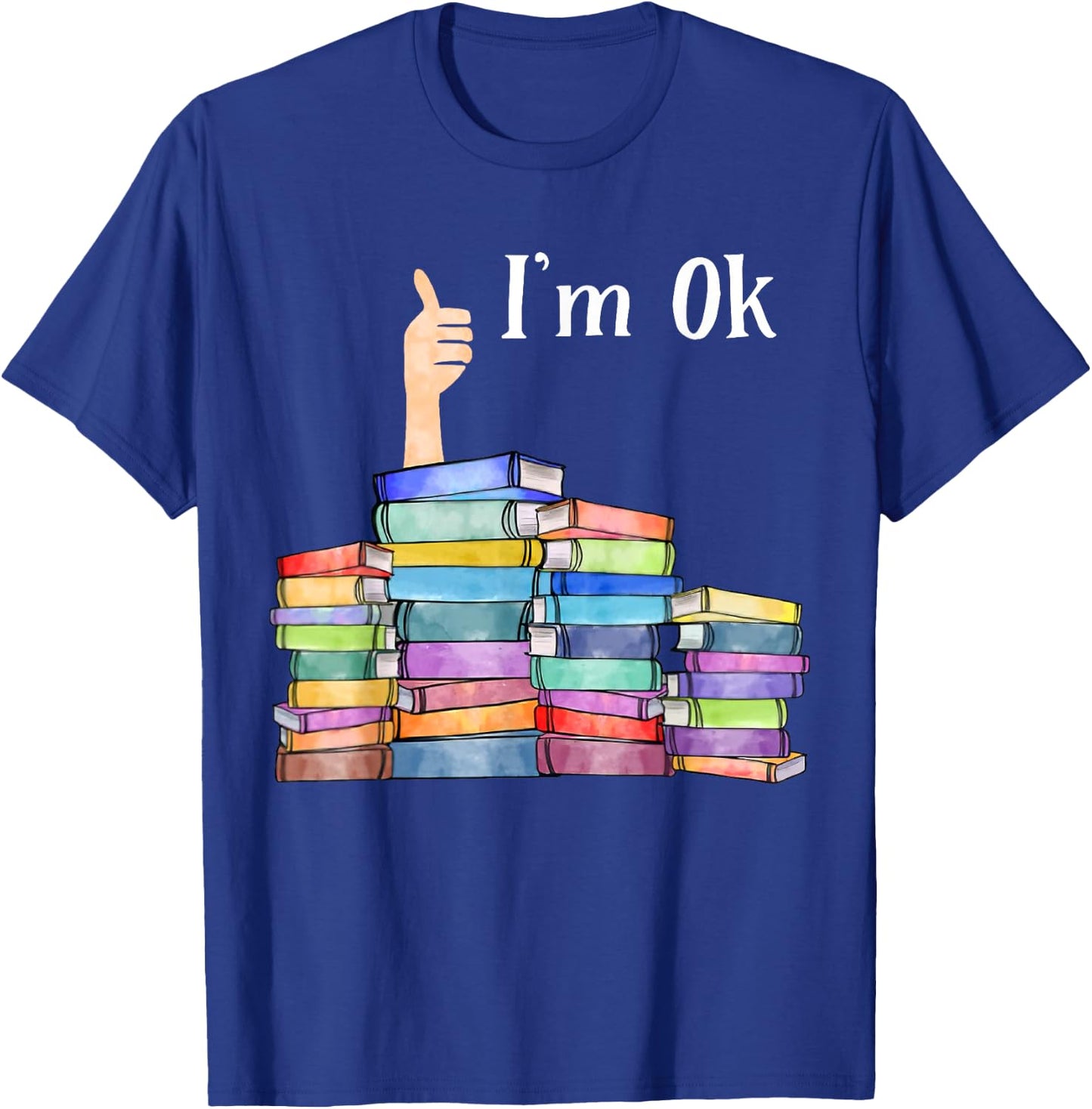 Reading Book Lovers I'm Ok National Book Lovers Day T-Shirt - T-Shirt | Royal