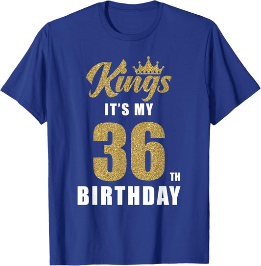 It's My King's Birthday 36th Birthday 36 Year Old Party T-Shirt - T-Shirt | Royal