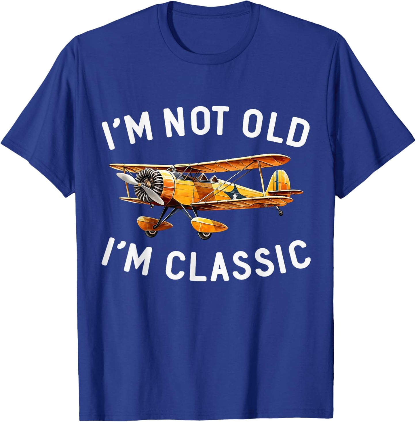 Aviation I'm Not Old I'm Classic Funny Plane Pilot Airplane T-Shirt - T-Shirt | Royal