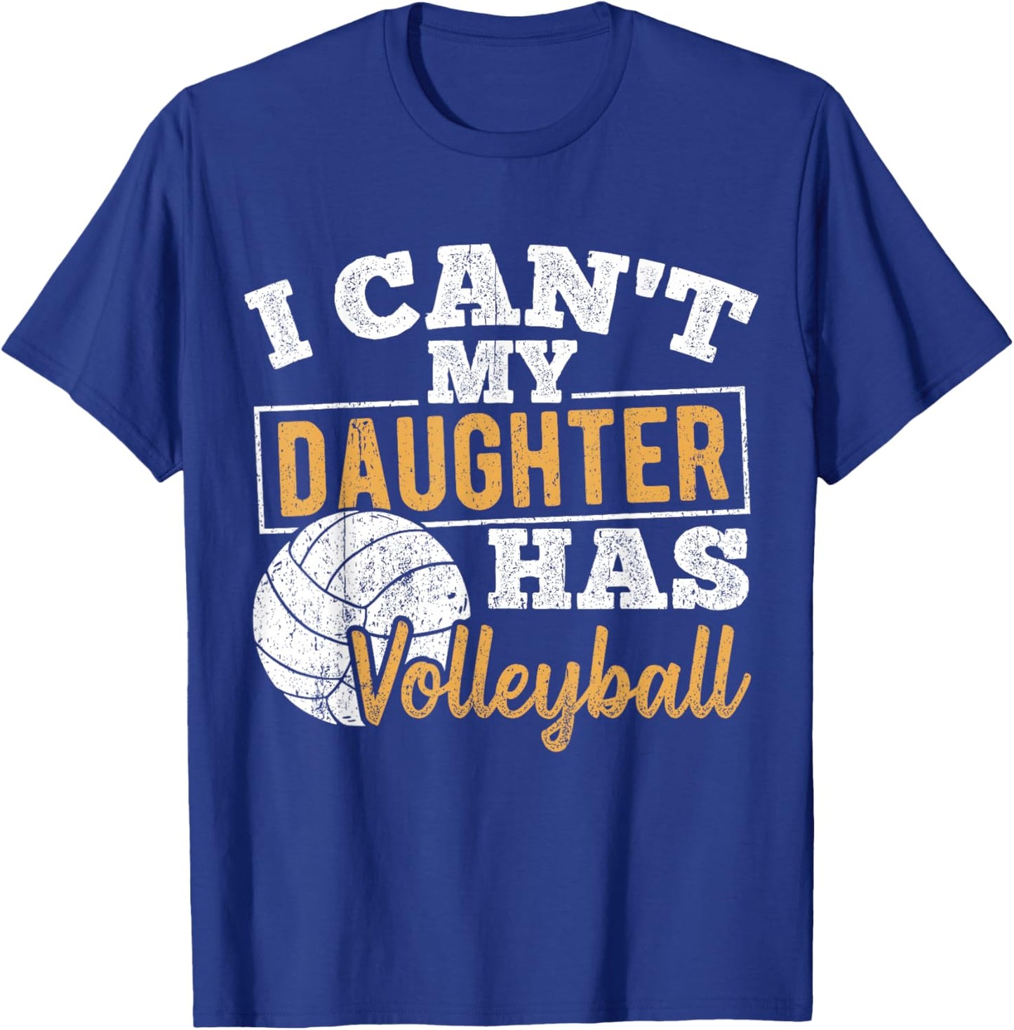 I cant my daughter has volleyball - netball training athlete T-Shirt - T-Shirt | Royal