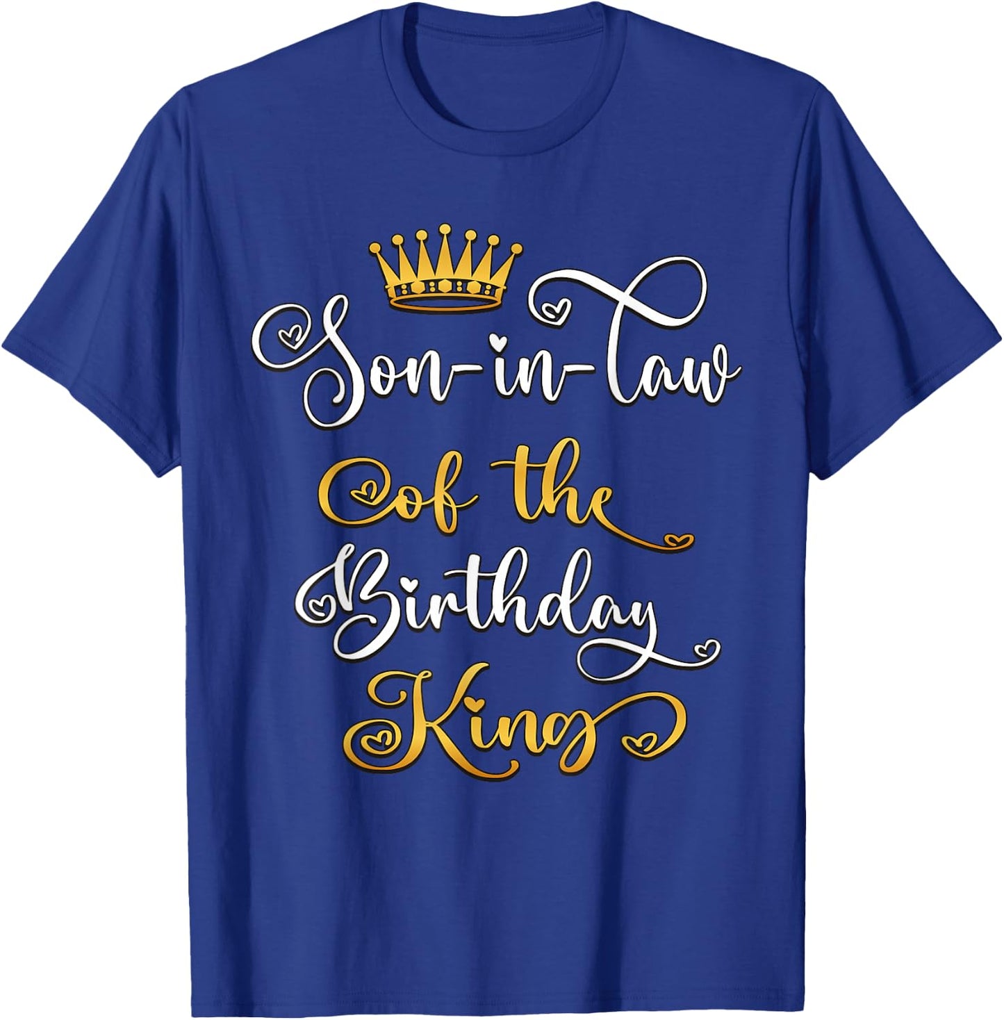 Son-In-Law Of The Birthday King Bday Party T-Shirt - T-Shirt | Royal