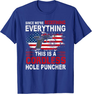 This Is A Cordless Hole Puncher-We're Redefining Everything T-Shirt - T-Shirt | Royal