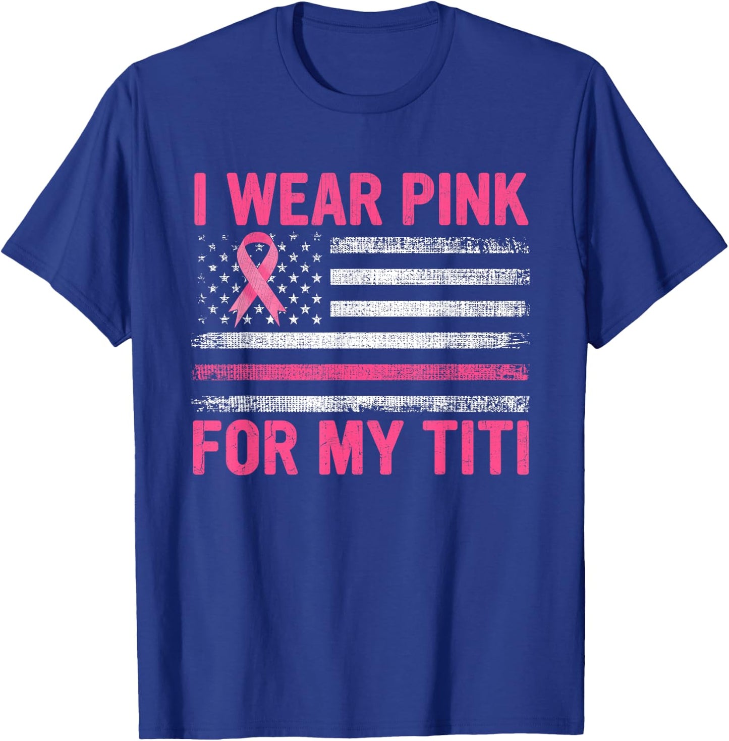 I Wear Pink For My Titi Breast Cancer Awareness Support T-Shirt - T-Shirt | Royal
