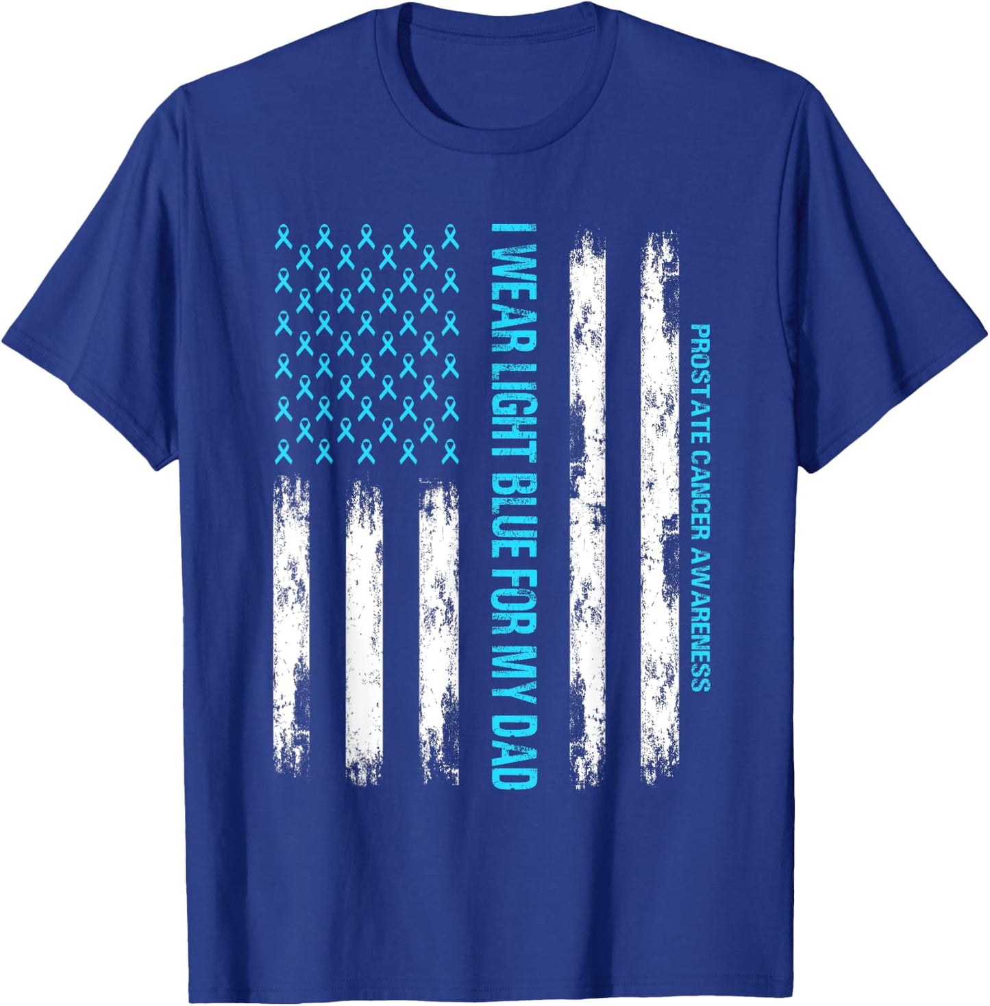 I wear Light Blue FOR MY DAD - USA Flag Prostate cancer T-Shirt - T-Shirt | Royal