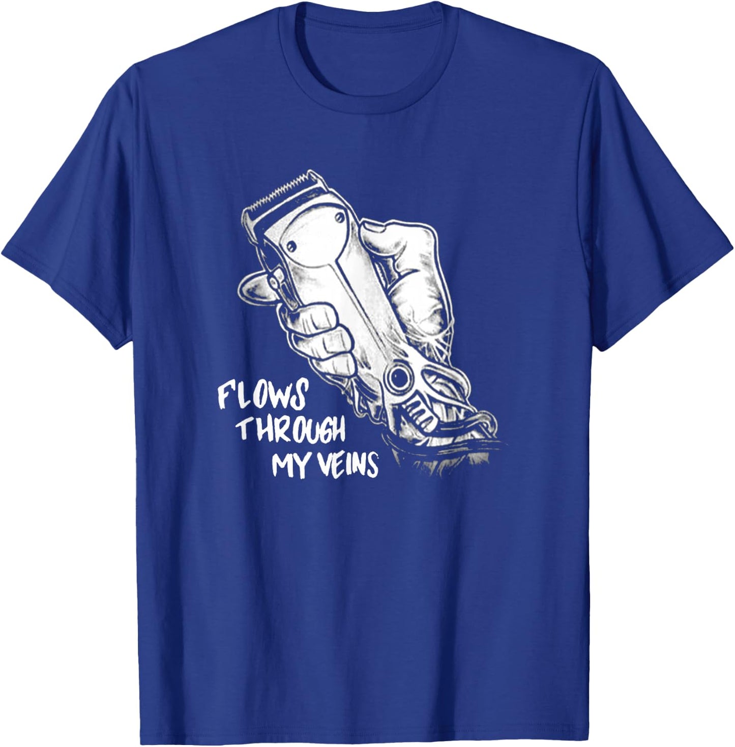 Flows Through My Veins Hair Cutting Barber W T-Shirt - T-Shirt | Royal