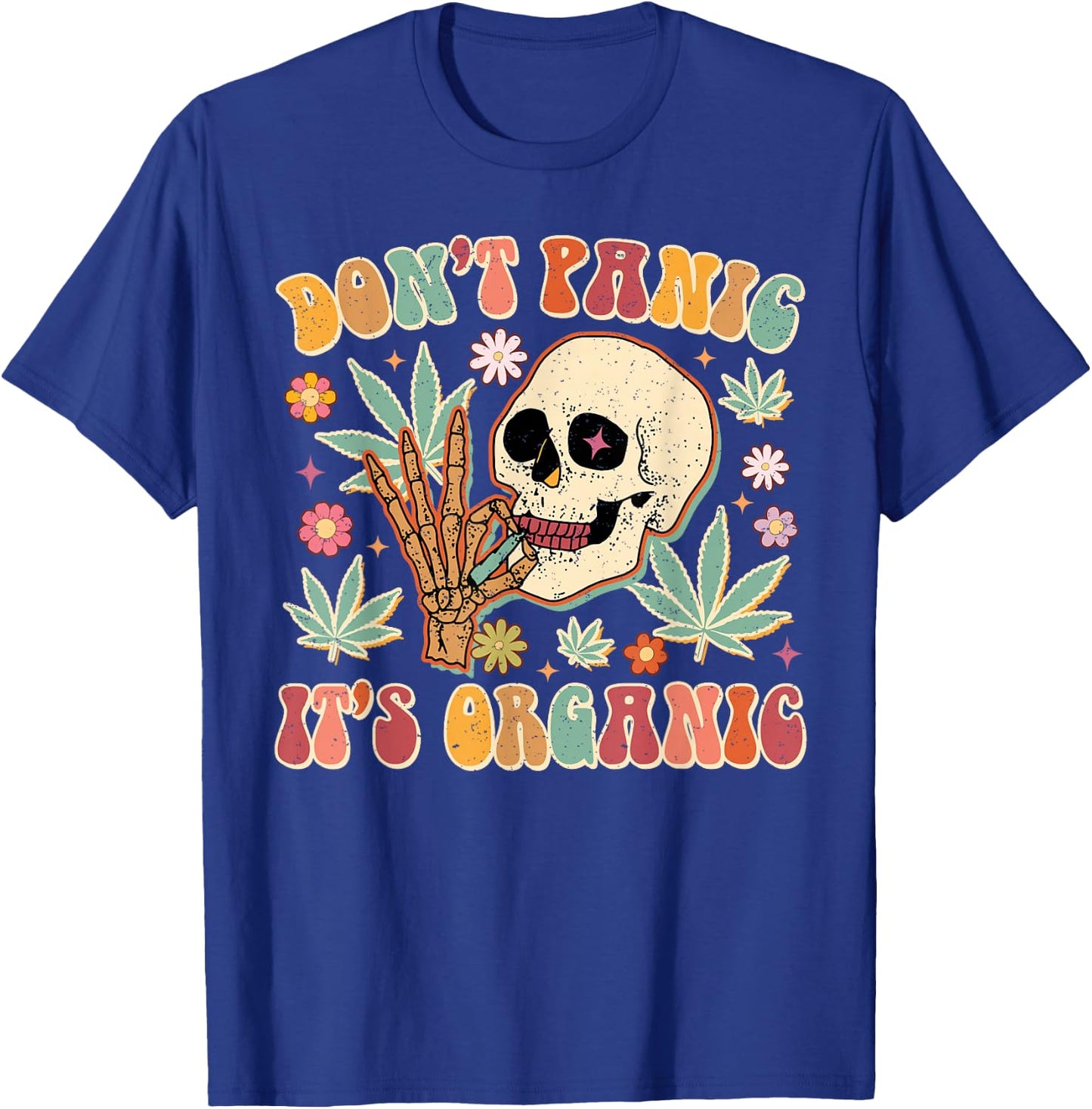 Don't Panic It's Organic Weed Cannabis Skull Marijuana 420 T-Shirt - T-Shirt | Royal