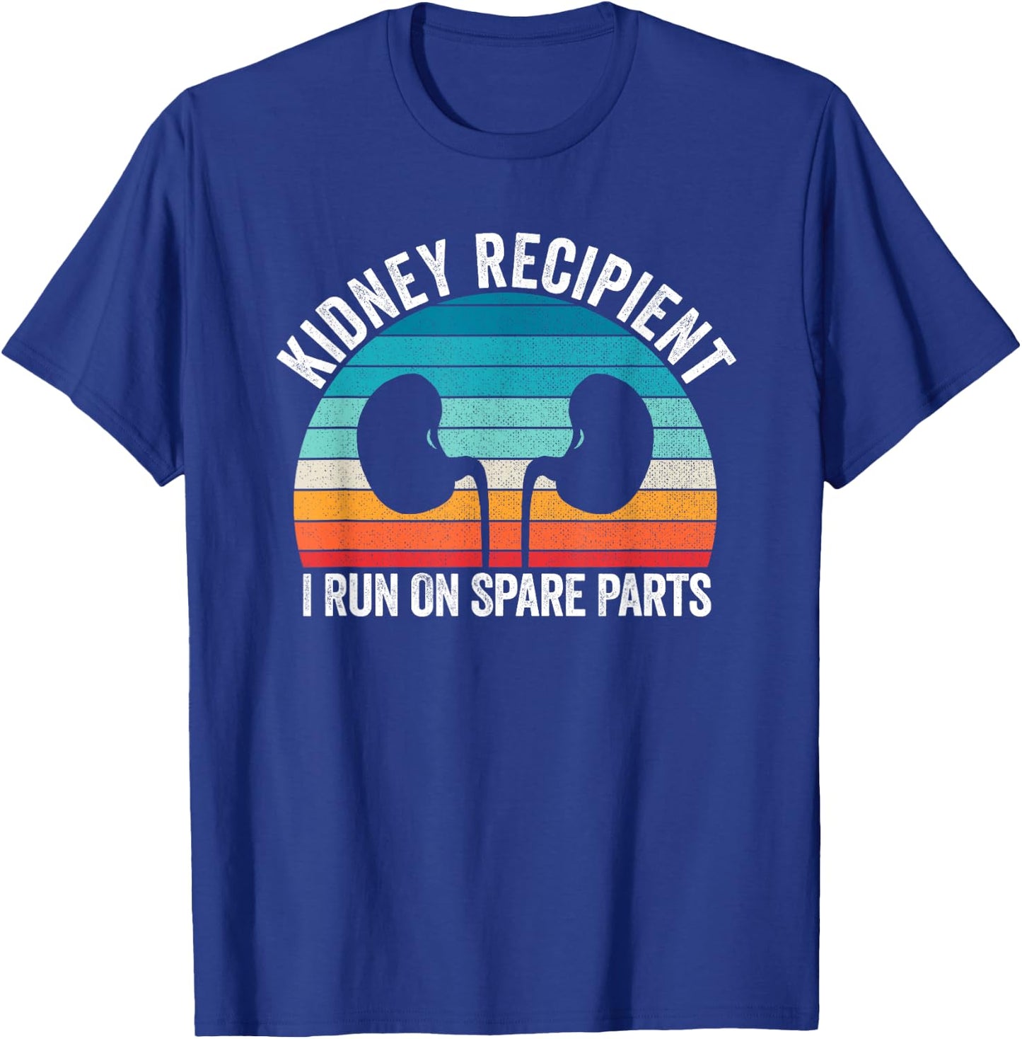 I Run On Spare Parts Kidney Recipient Transplant Awareness T-Shirt - T-Shirt | Royal