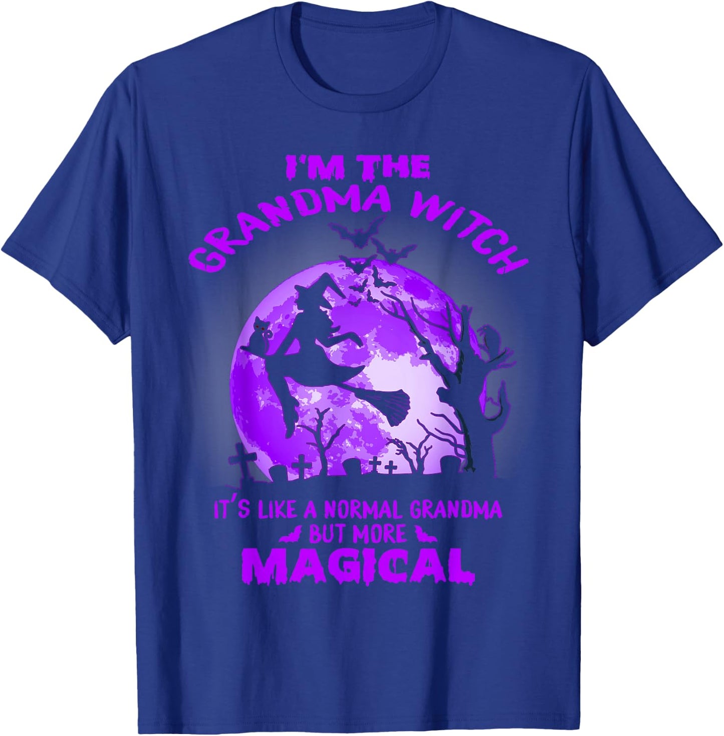 Im The Grandma Witch Like A Normal Grandma Halloween Costume T-Shirt - T-Shirt | Royal