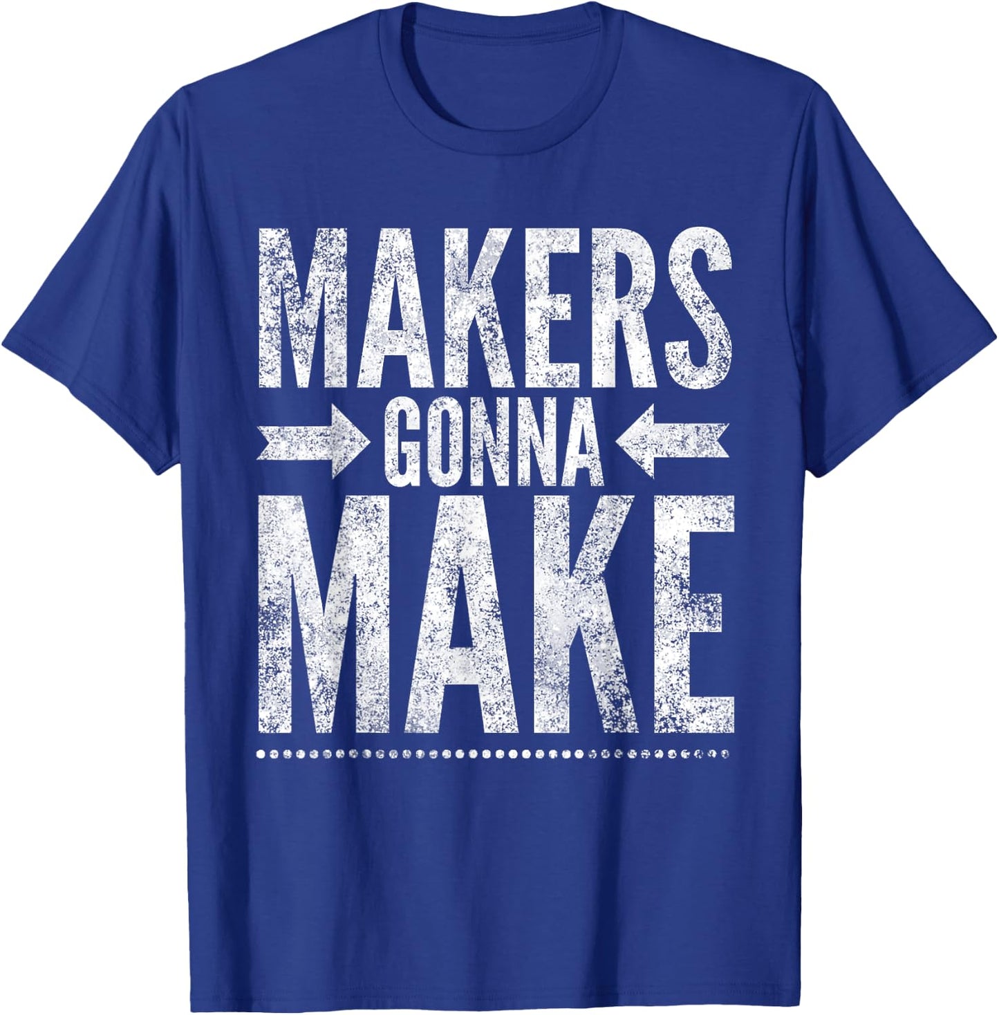 Maker , Funny DIY Makerspace Builder Inventor Creative T-Shirt - T-Shirt | Royal