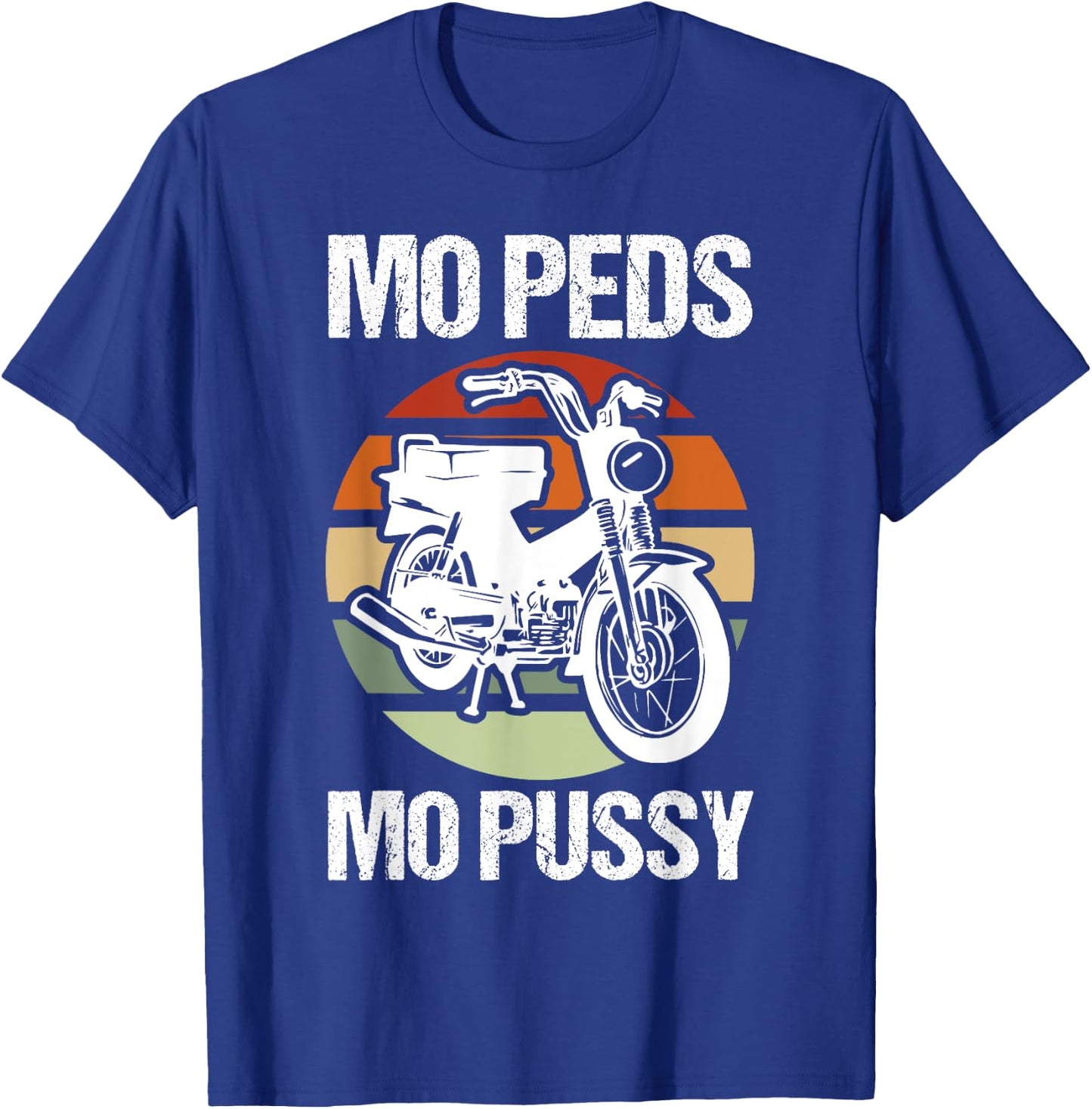 Moped Mopussy - Mo Peds Mo Pussy T-Shirt - T-Shirt | Royal