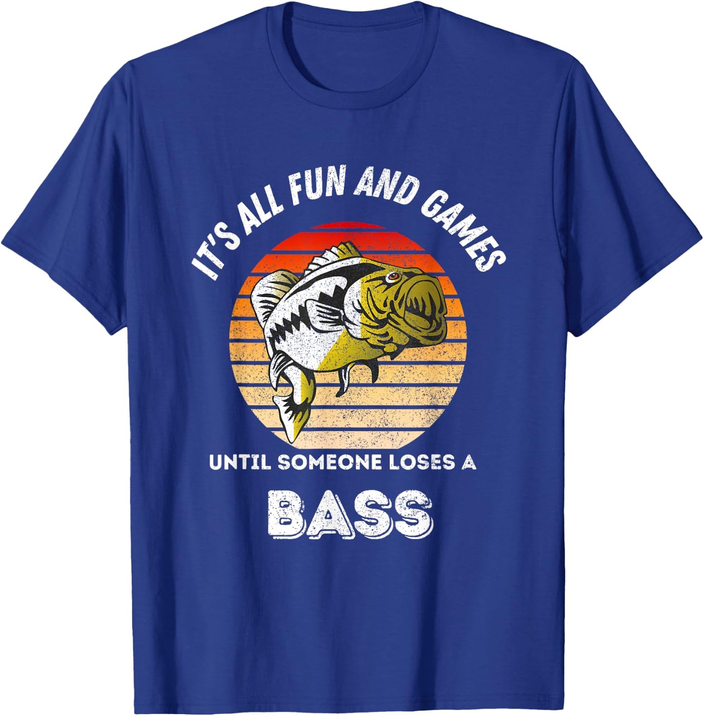 Its all fun and games until someone loses a bass T-Shirt - T-Shirt | Royal