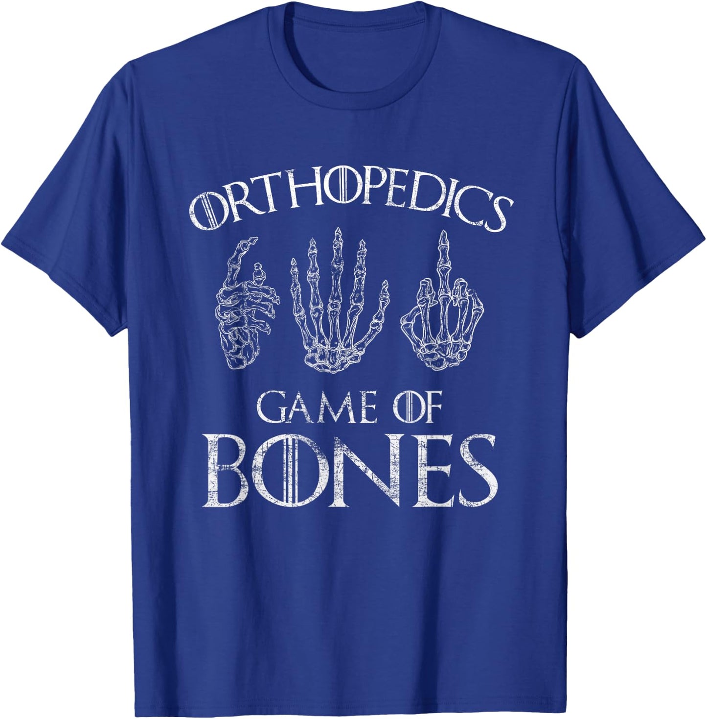 Funny Orthopedics Game of Bones Surgeon Doctor Distressed T-Shirt - T-Shirt | Royal