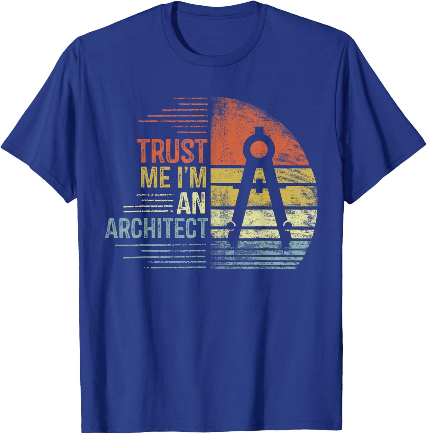 Trust Me I'm An Architect Gifts Funny Architecture Design T-Shirt - T-Shirt | Royal