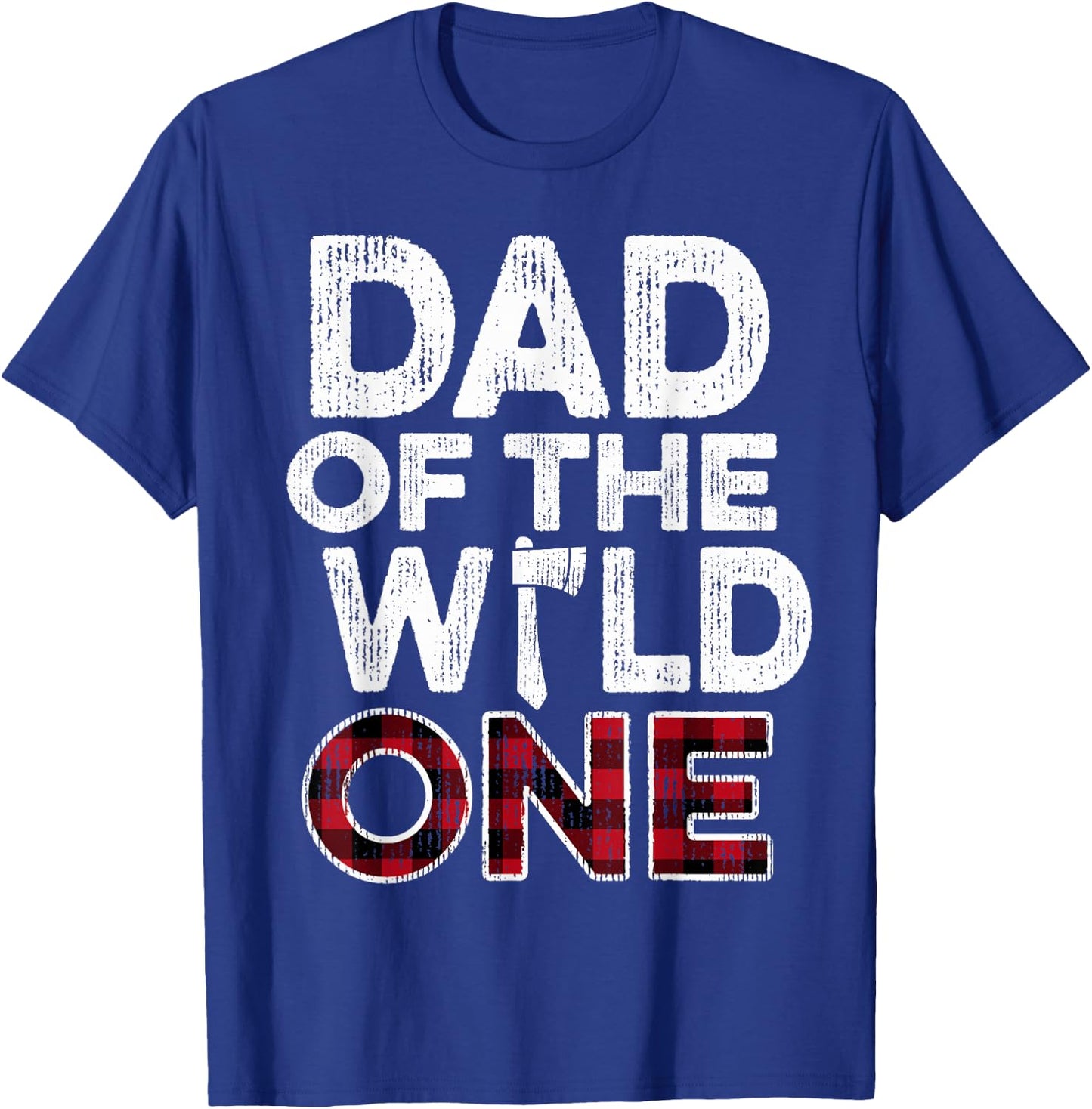 Dad Of The Wild One Lumberjack First Birthday Baby Shower T-Shirt - T-Shirt | Royal
