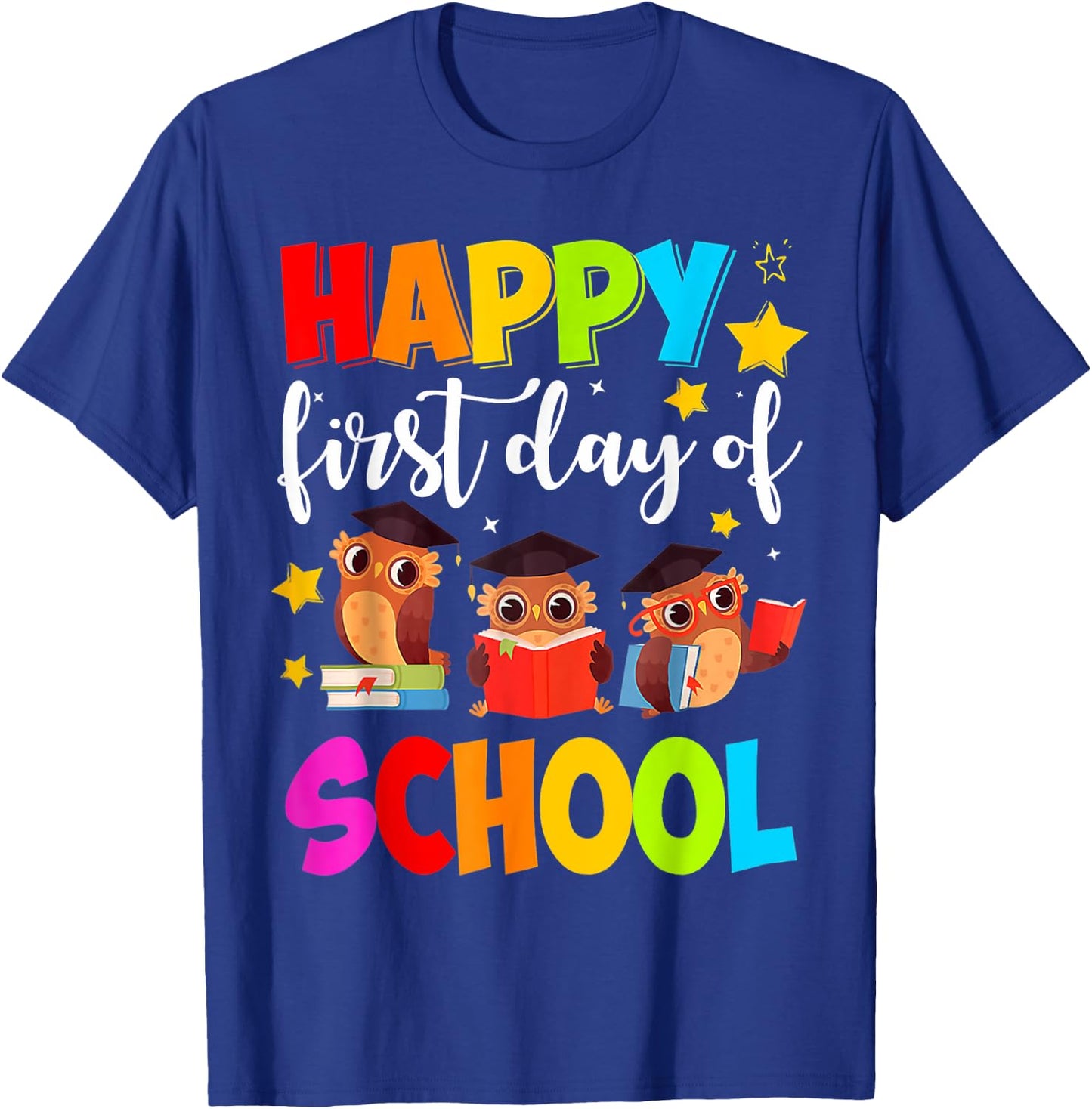 Cute Owls Happy First Day of School Students Parents T-Shirt - T-Shirt | Royal