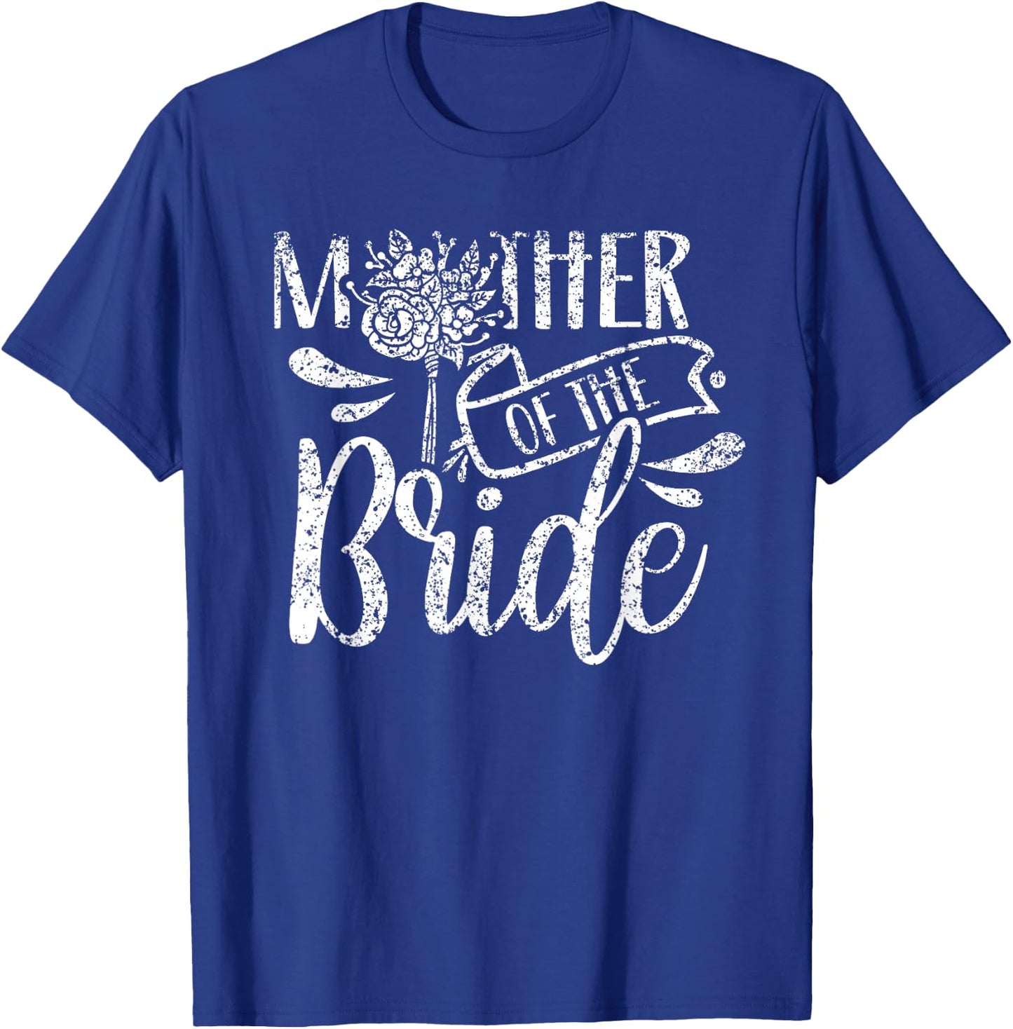 Mother Of The Bride Bachelorette Cute Party Wedding Mom T-Shirt - T-Shirt | Royal