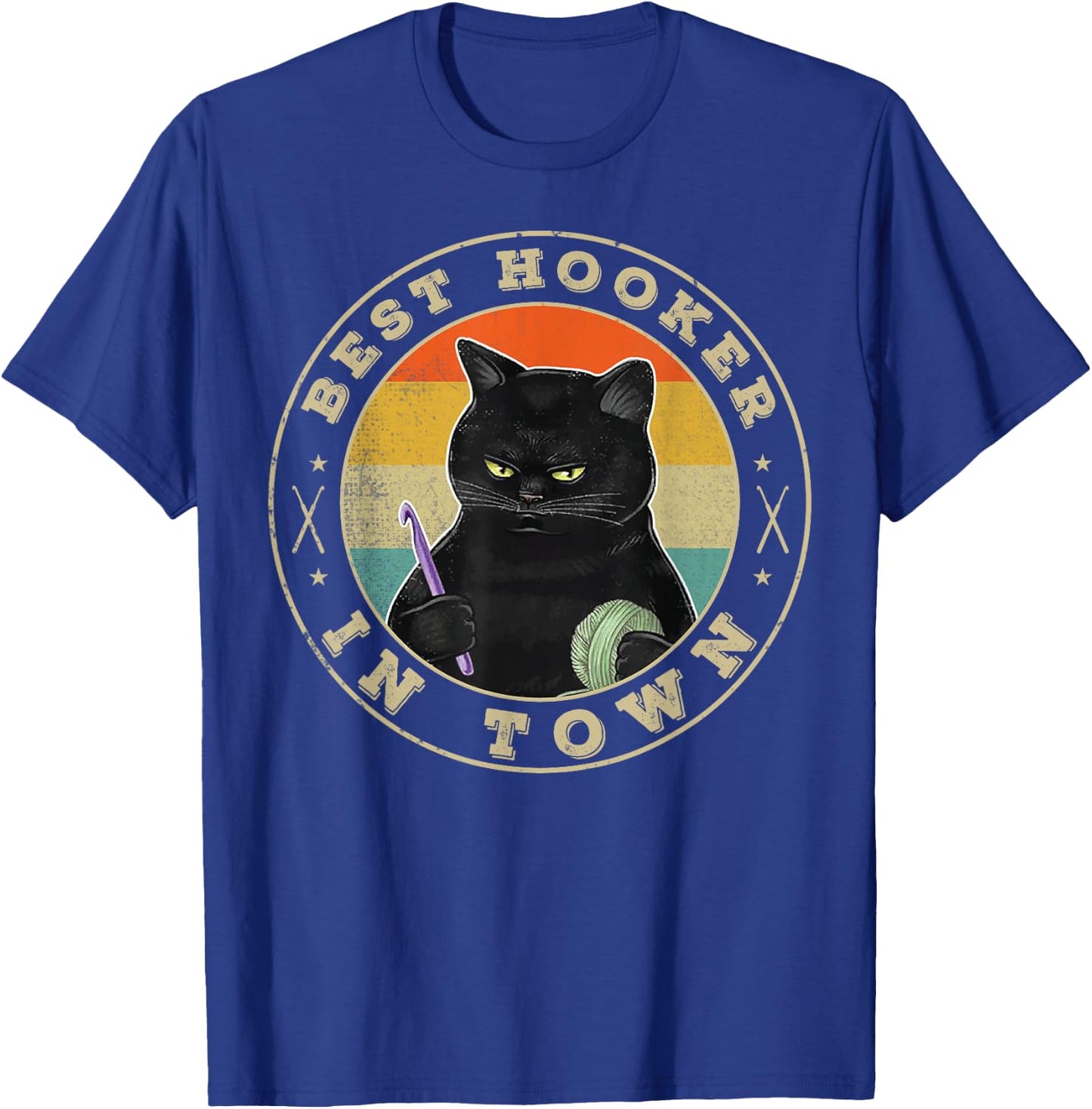 Crochet Best Hooker in Town Funny knitting crocheting Lovers T-Shirt - T-Shirt | Royal