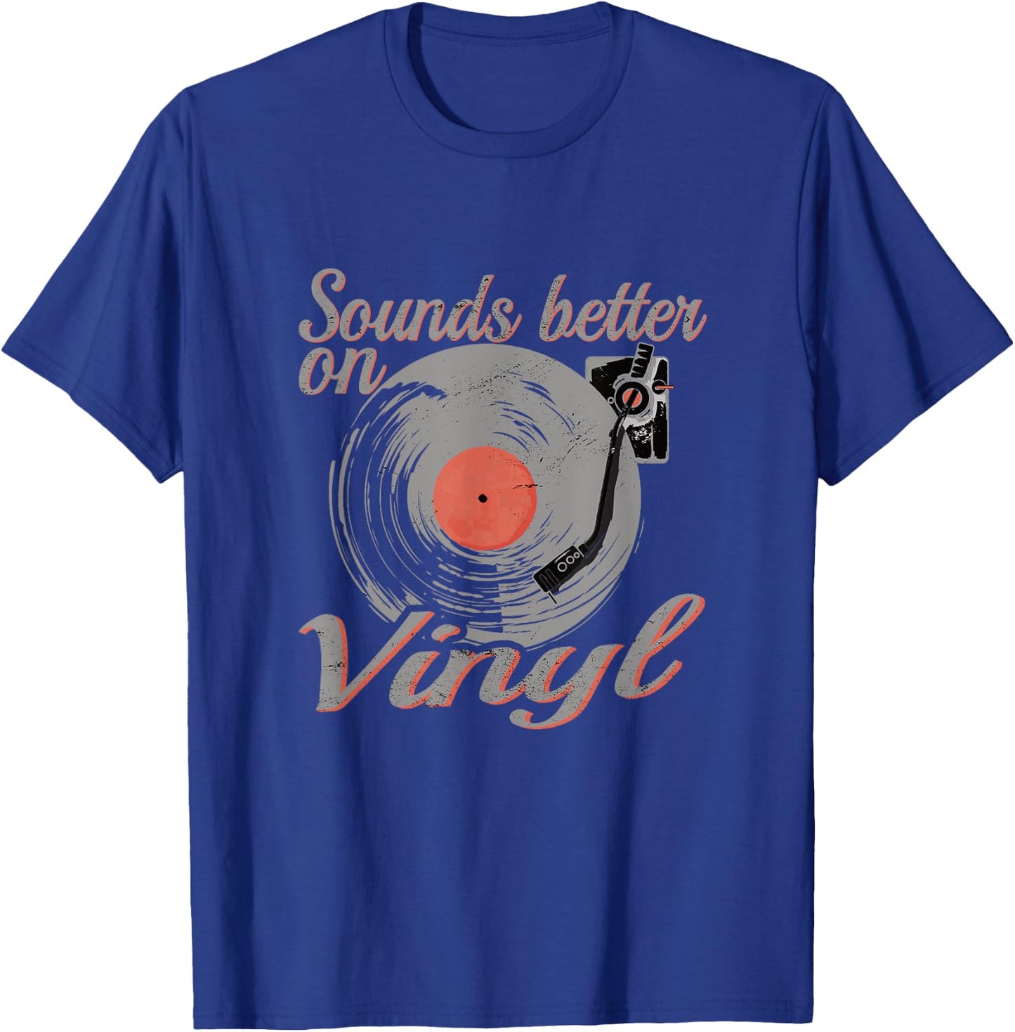 Vinyl record Sounds better on Vinyl T-Shirt - T-Shirt | Royal