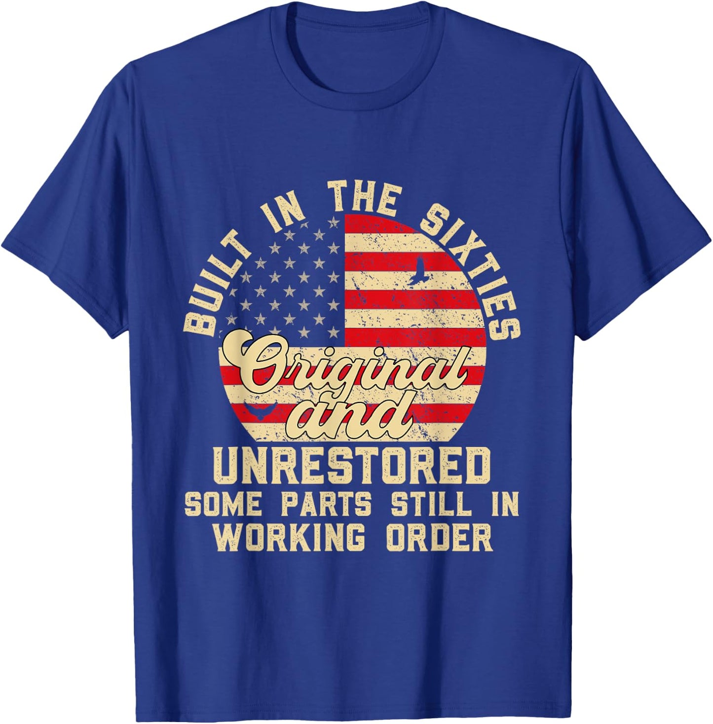 Built In The Sixties Original & unrestored 60s Birthday Men T-Shirt - T-Shirt | Royal