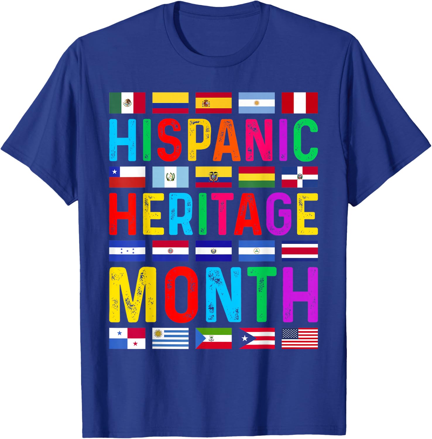 Hispanic Heritage Month National Latino Countries Flags T-Shirt - T-Shirt | Royal