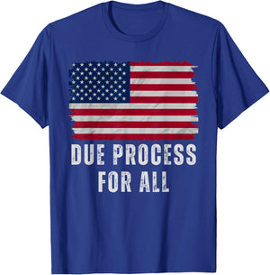 Due Process For All Protest T-Shirt - T-Shirt | Royal