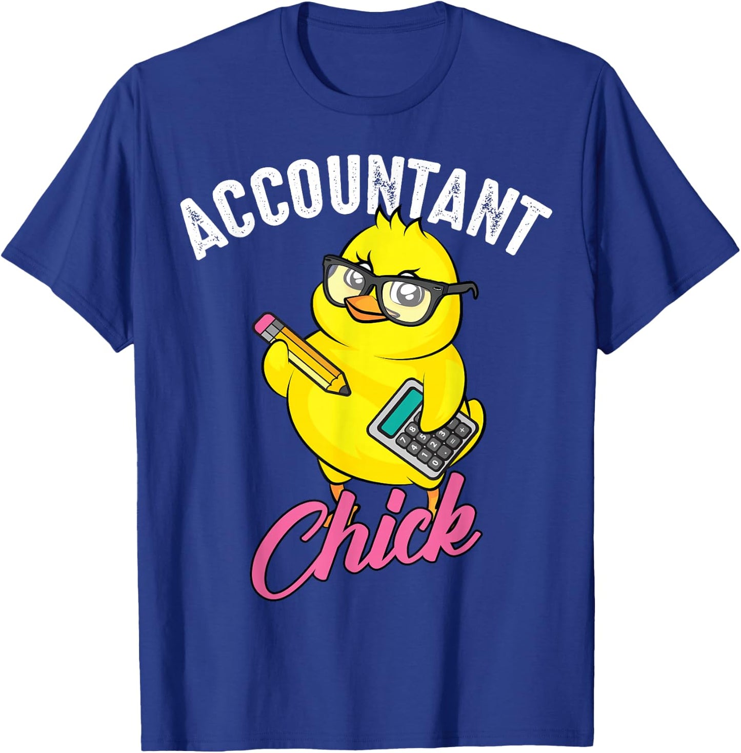 Funny Accountant Chick Gift CPA Bookkeeper Auditor Women T-Shirt - T-Shirt | Royal