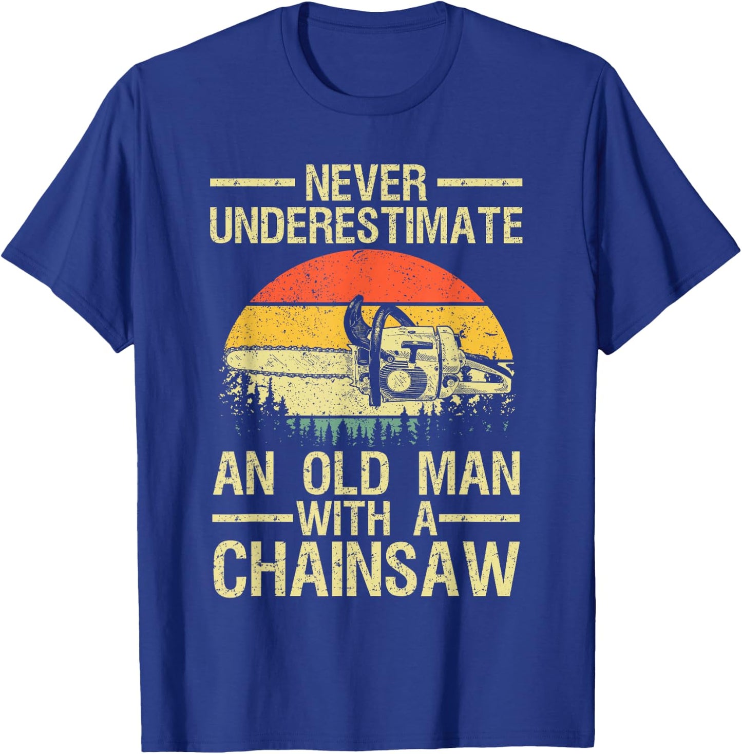 Funny Lumberjack Design Dad Logger Arborist Chainsaw T-Shirt - T-Shirt | Royal