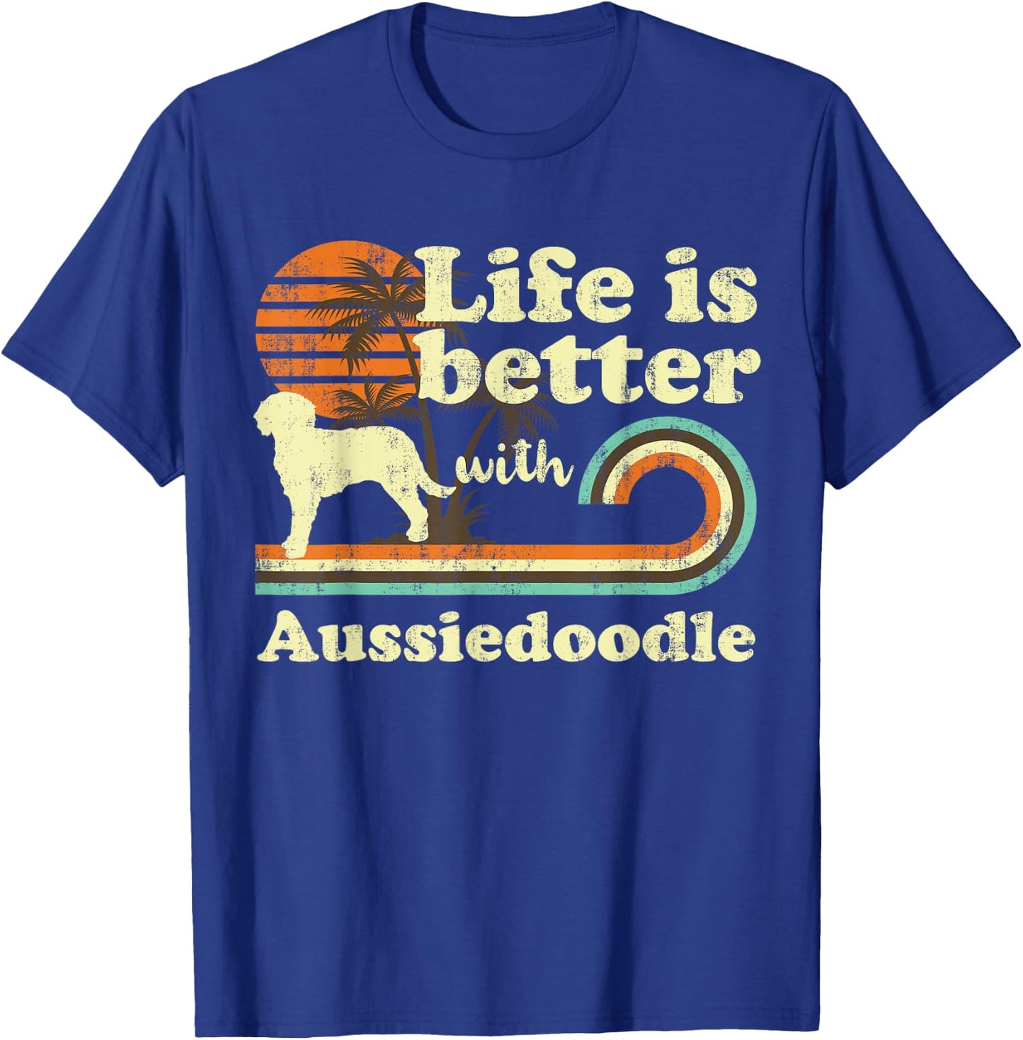 Life Better Aussiedoodle Vintage Dog Mom Dad T-Shirt - T-Shirt | Royal