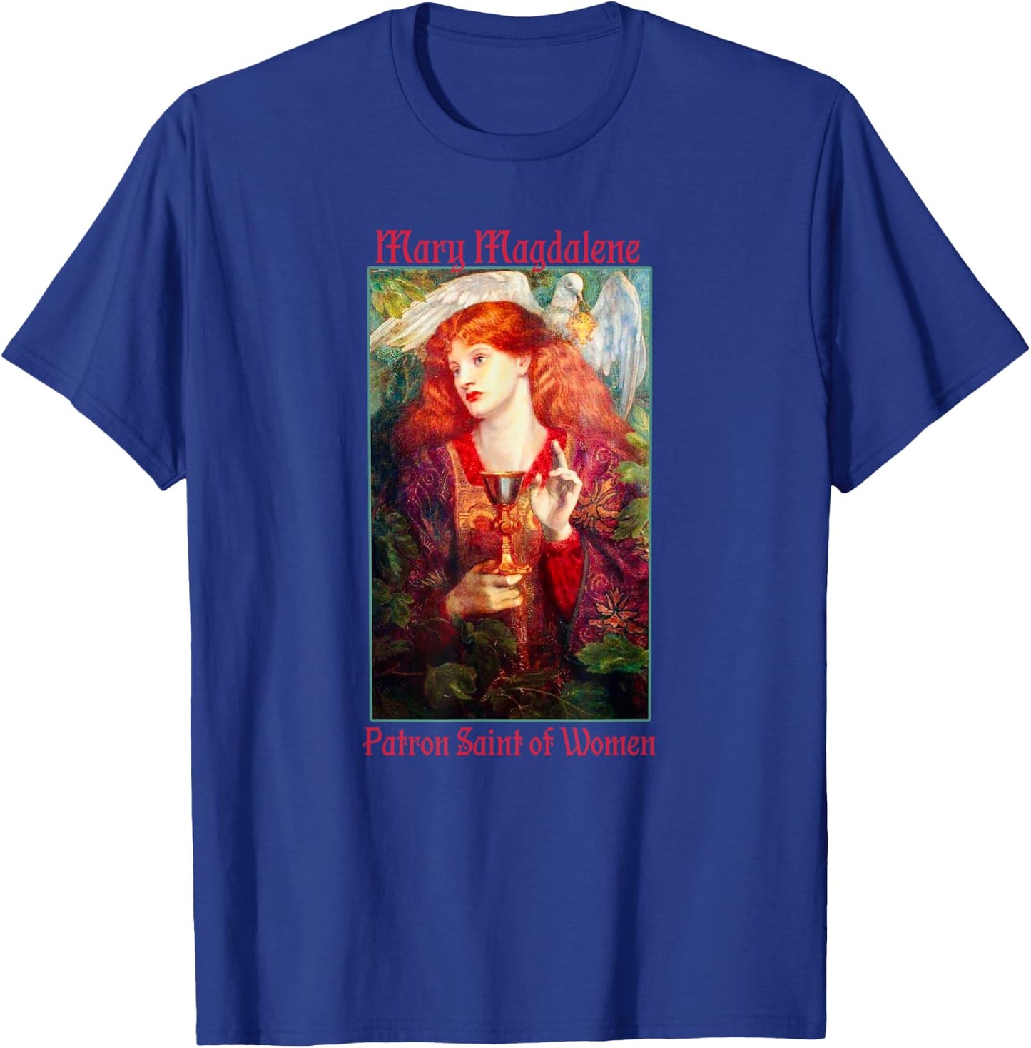 St. Mary Magdalene Patron Saint of Women Rosetti Painting T-Shirt - T-Shirt | Royal