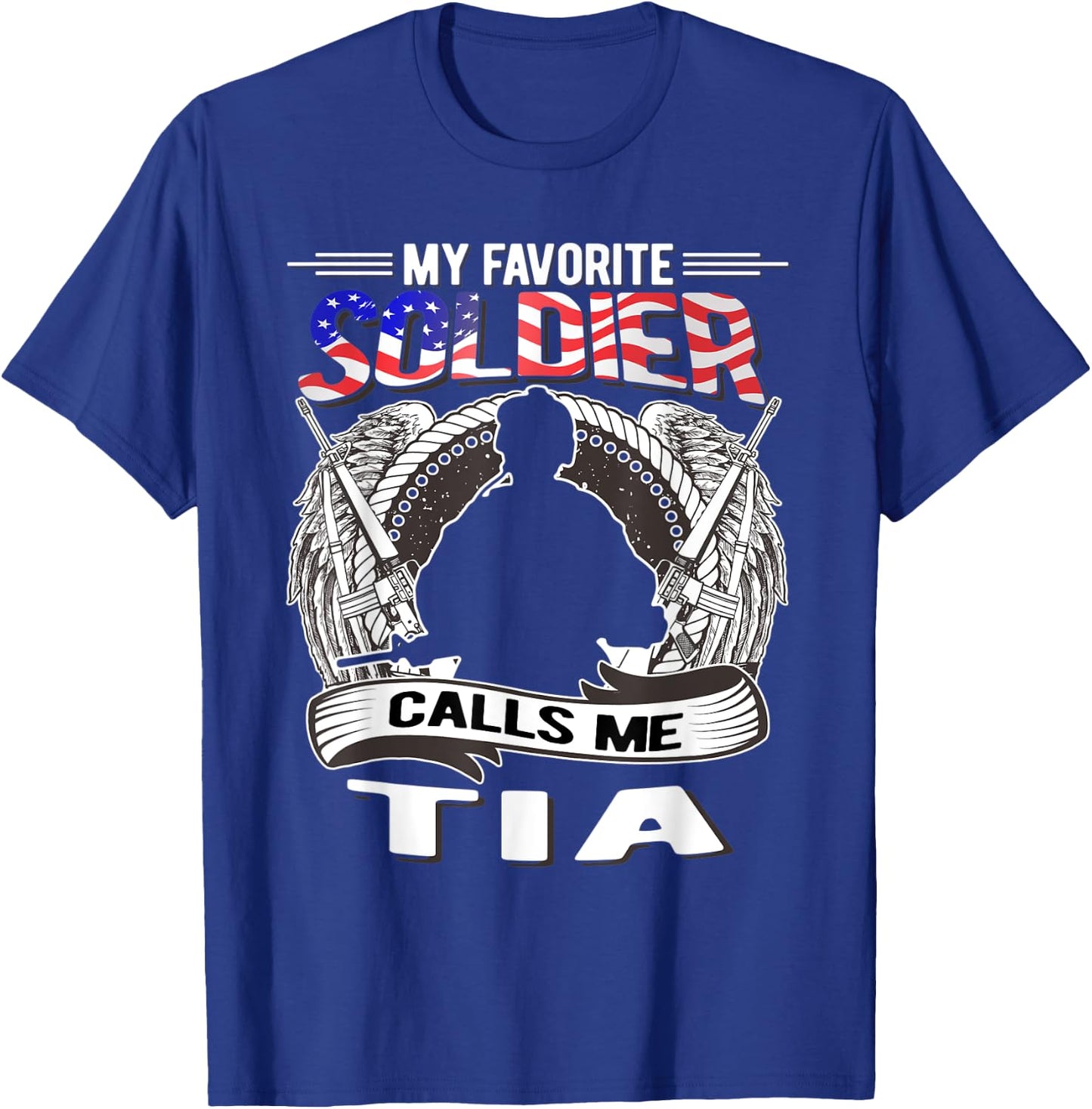 My Favorite Soldier Calls Me Tia - Proud Army Aunt Military T-Shirt - T-Shirt | Royal