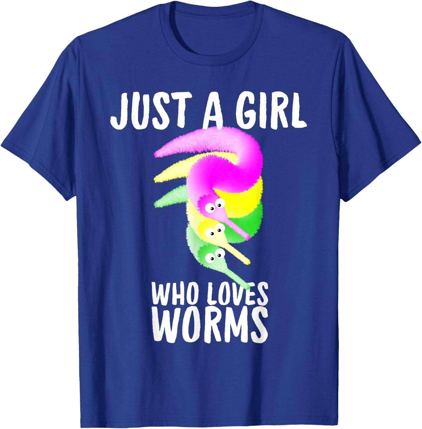Just a Girl Who Loves Worms , Fuzzy Worm Toy String T-Shirt - T-Shirt | Royal