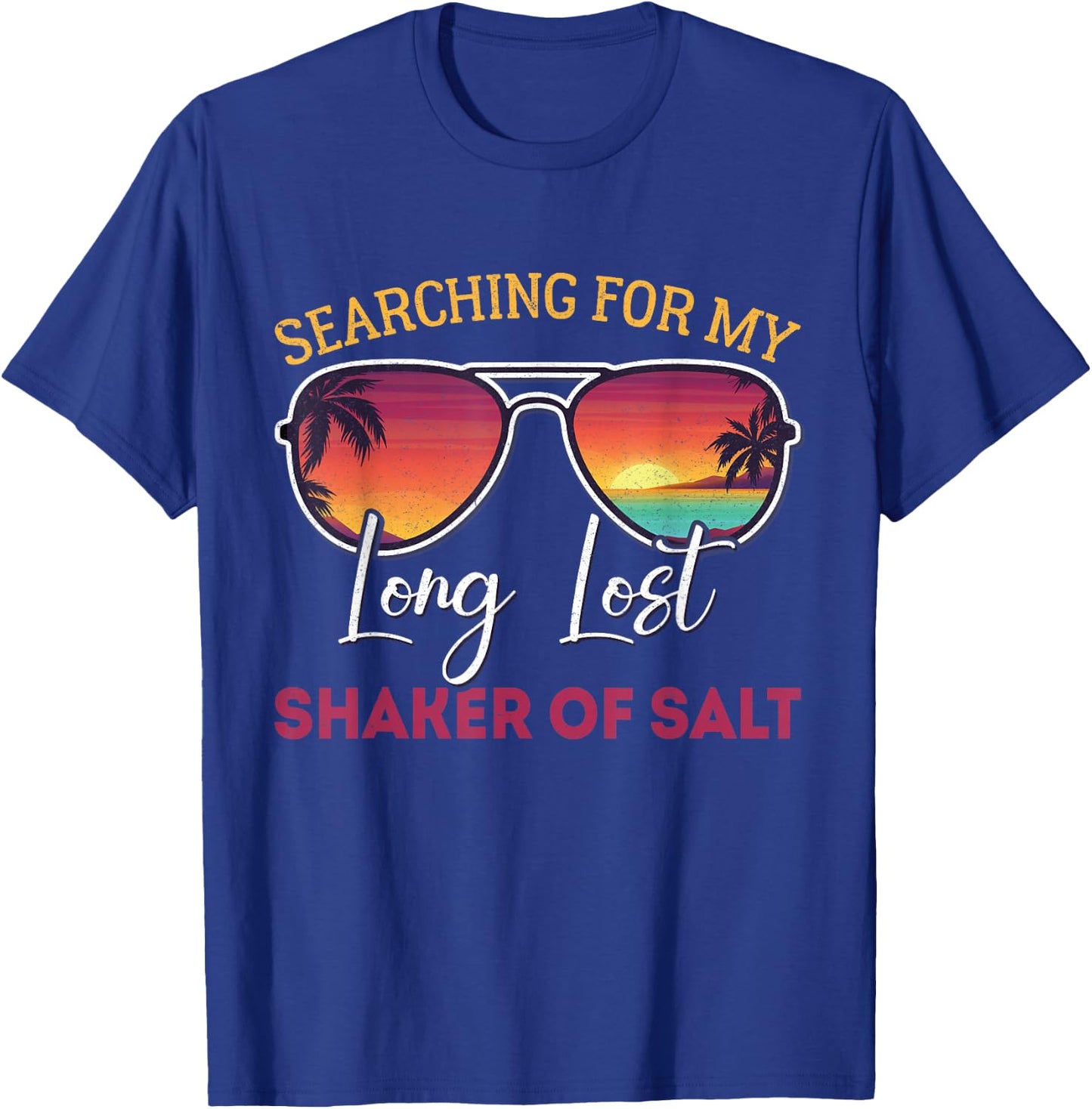 Searching For My Long Lost Shaker Of Salt Funny Shaker T-Shirt - T-Shirt | Royal