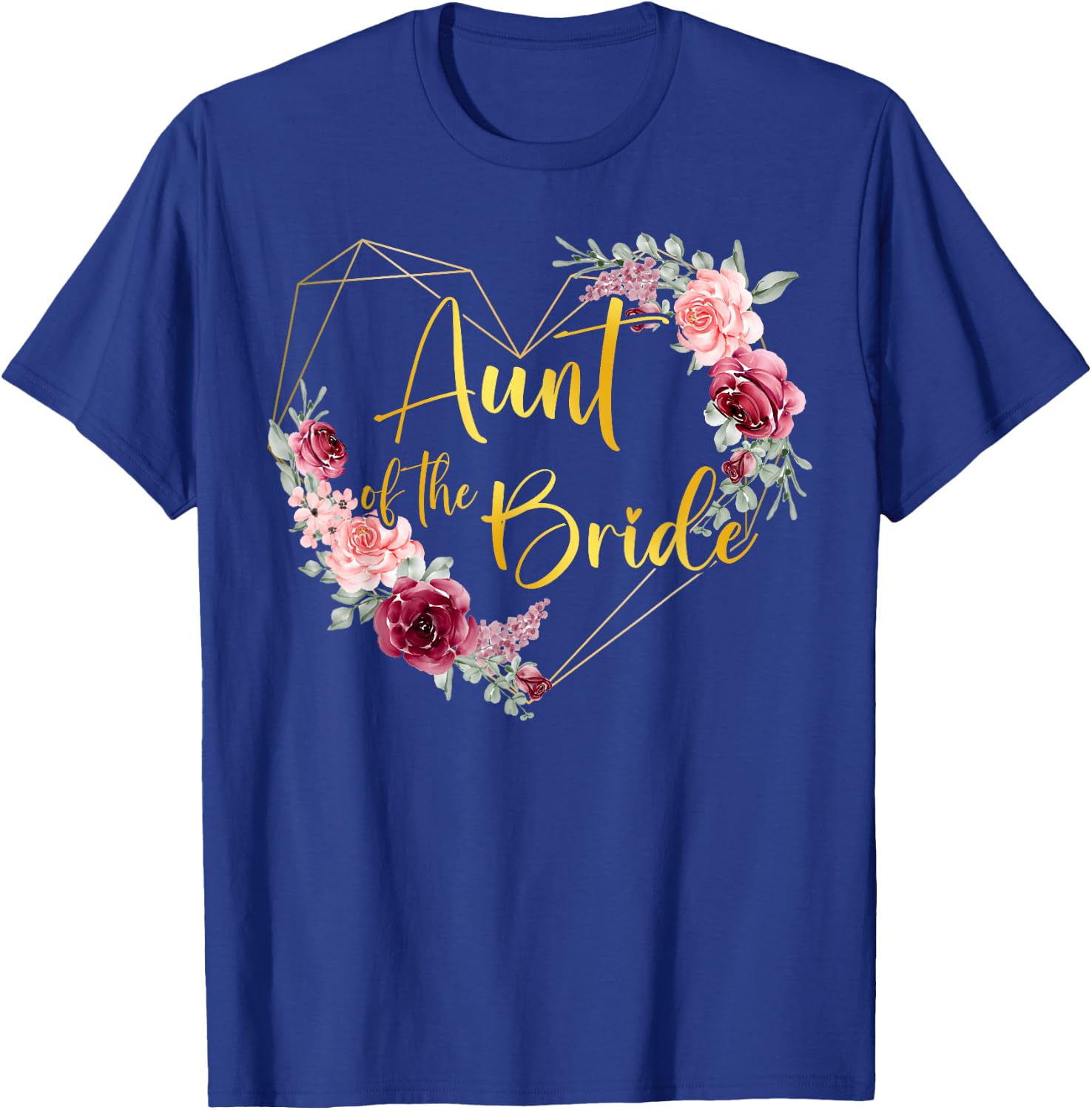 Aunt of the Bride Floral Bridal Team Matching T-Shirt - T-Shirt | Royal