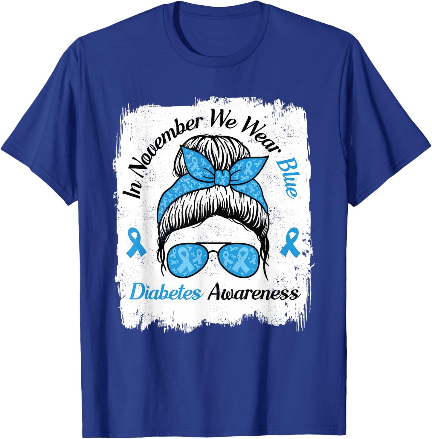 in November We Wear Blue Messy Hair Type Diabetes Awareness T-Shirt - T-Shirt | Royal