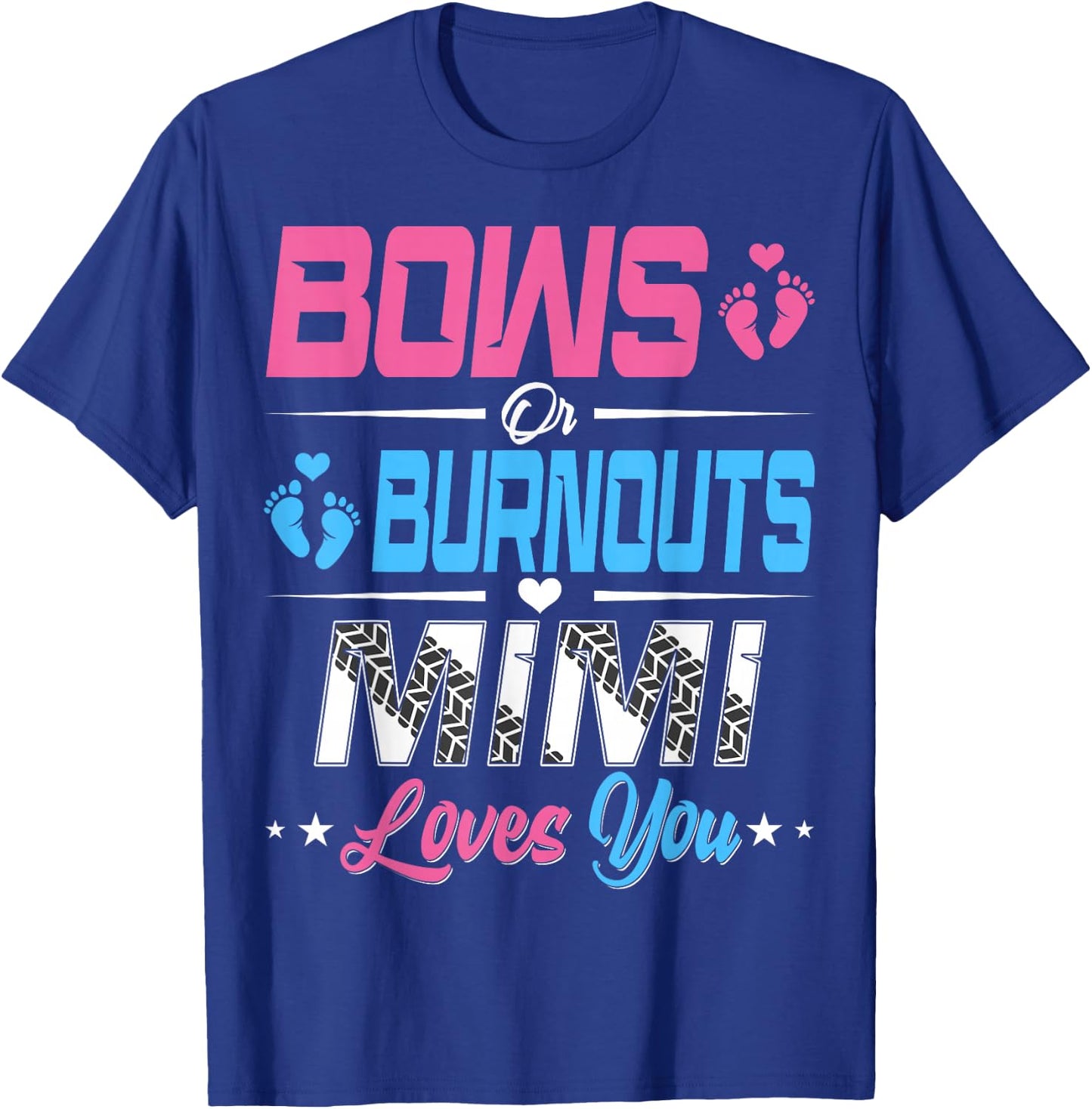 Burnouts Or Bows Gender Reveal Party Announcement Mimi T-Shirt - T-Shirt | Royal