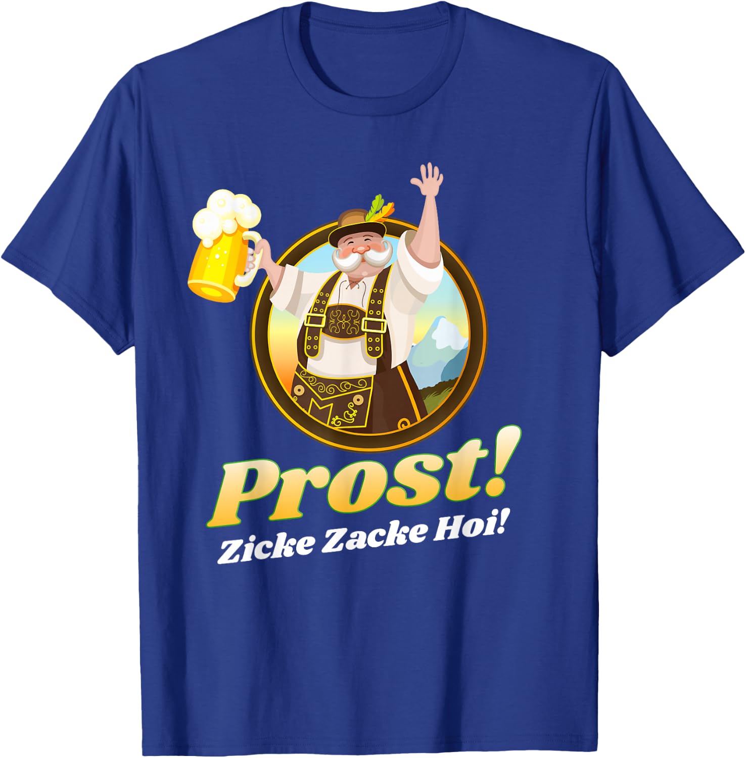 Funny Oktoberfest Costume Shirt Outfit Prost Zicke Zacke Hoi T-Shirt - T-Shirt | Royal