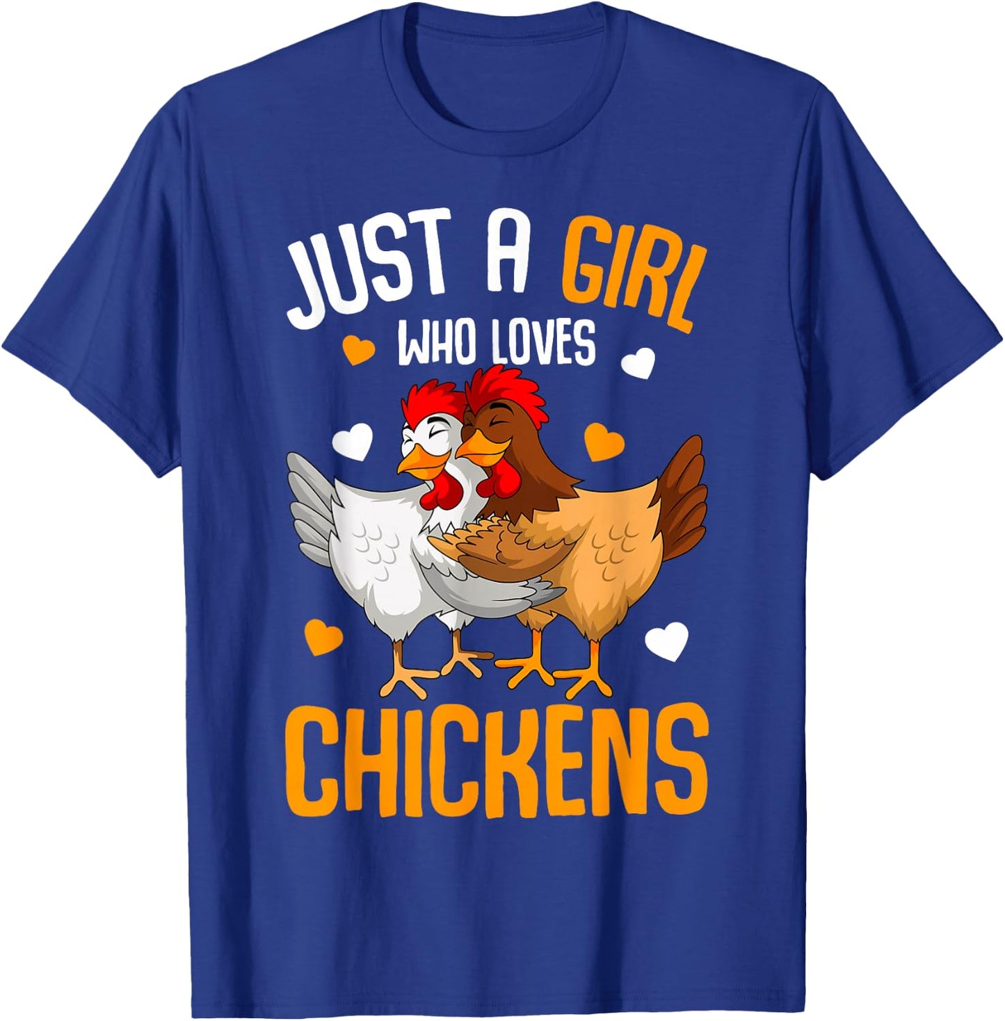 Just a Girl who loves Chickens Girls Chicken T-Shirt - T-Shirt | Royal