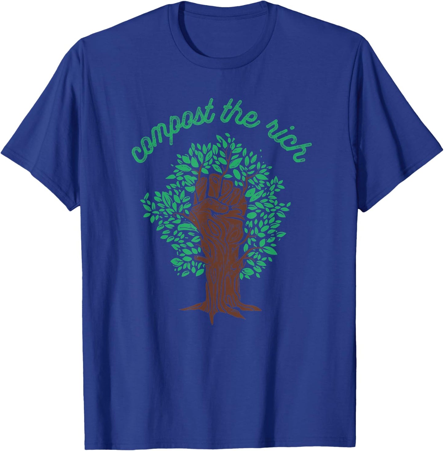 Compost The Rich Protest Power Fist Socialist Resistance T-Shirt - T-Shirt | Royal