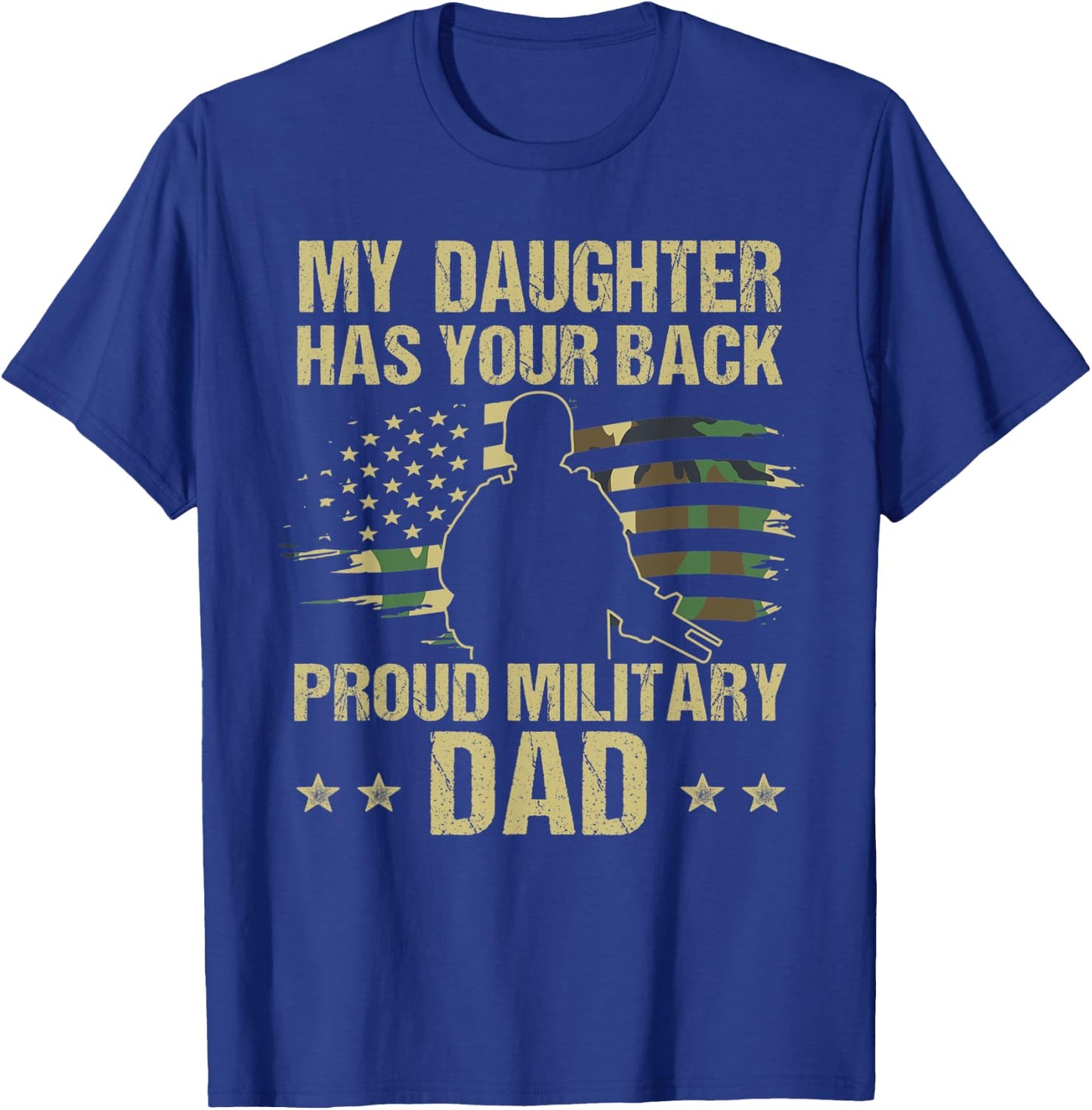 My Daughter Has Your Back Camouflage American Flag Gift T-Shirt - T-Shirt | Royal