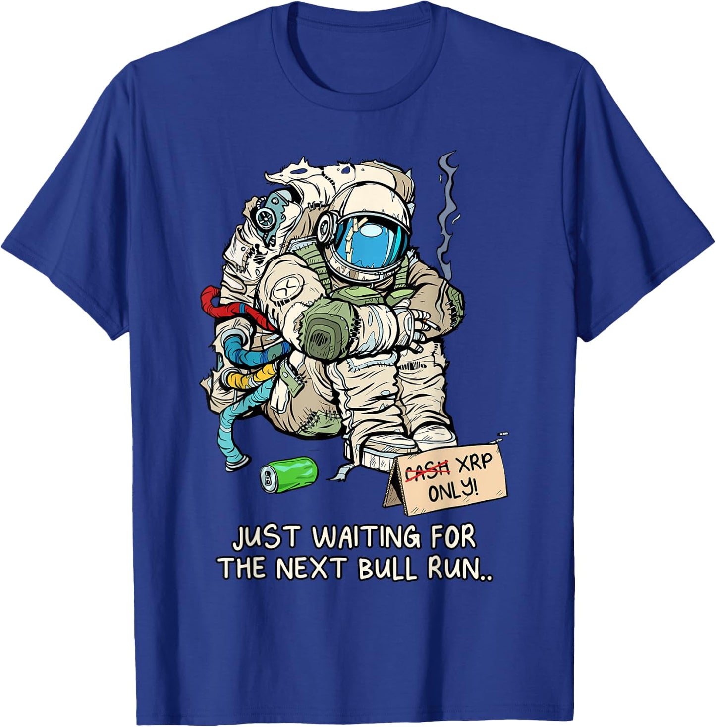 Cryptocurrency Talk - Broke Astronaut Hodling XRP T-Shirt - T-Shirt | Royal