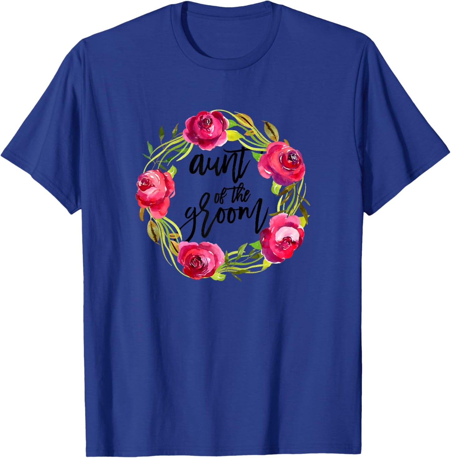 Aunt of the Groom from Bride Floral Wedding Shower T-Shirt - T-Shirt | Royal