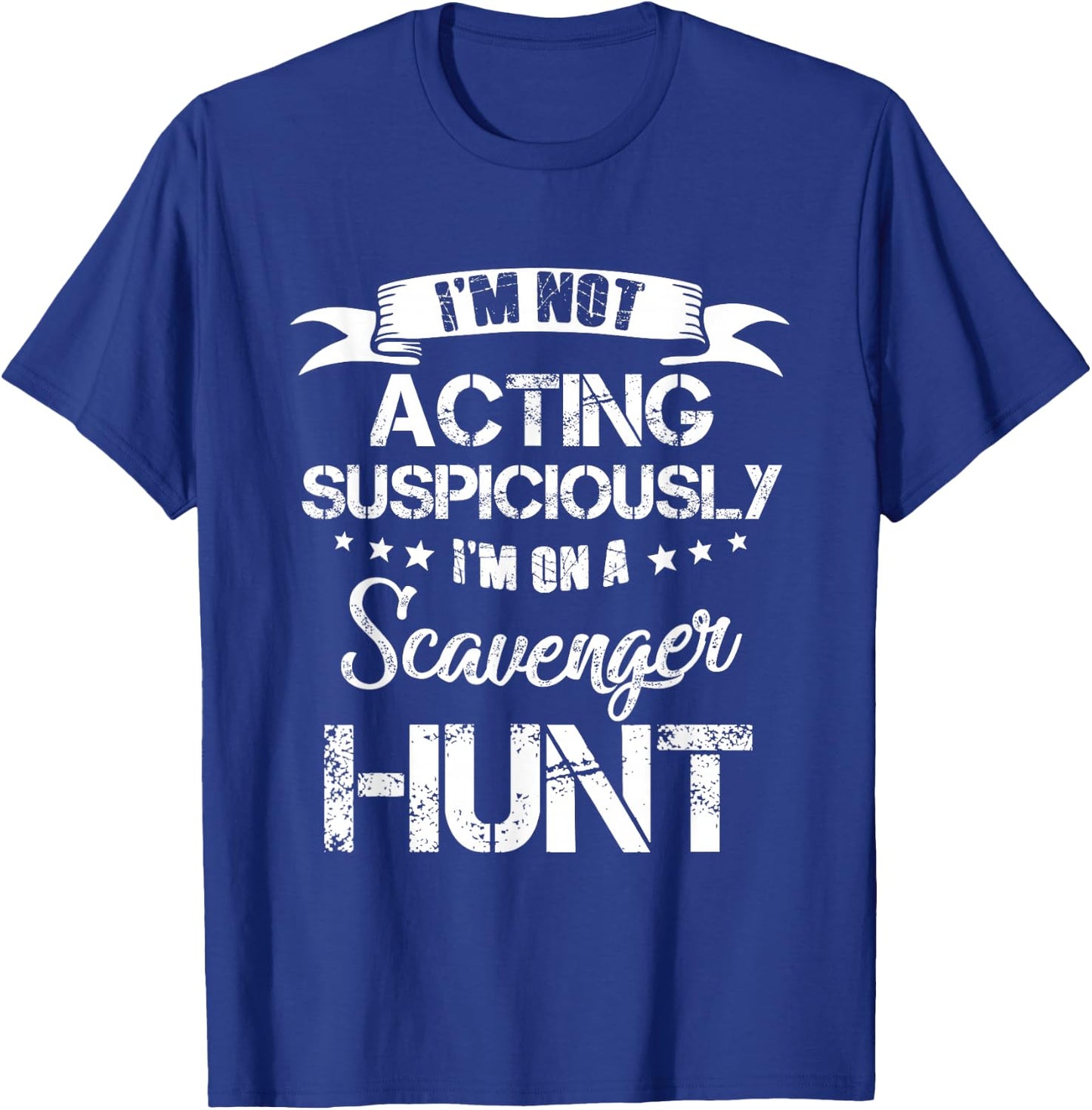 Not Acting Suspiciously I'm on a Scavenger Hunt Black X-Small Modern Classic Short Sleeve T-Shirt - T-Shirt | Royal