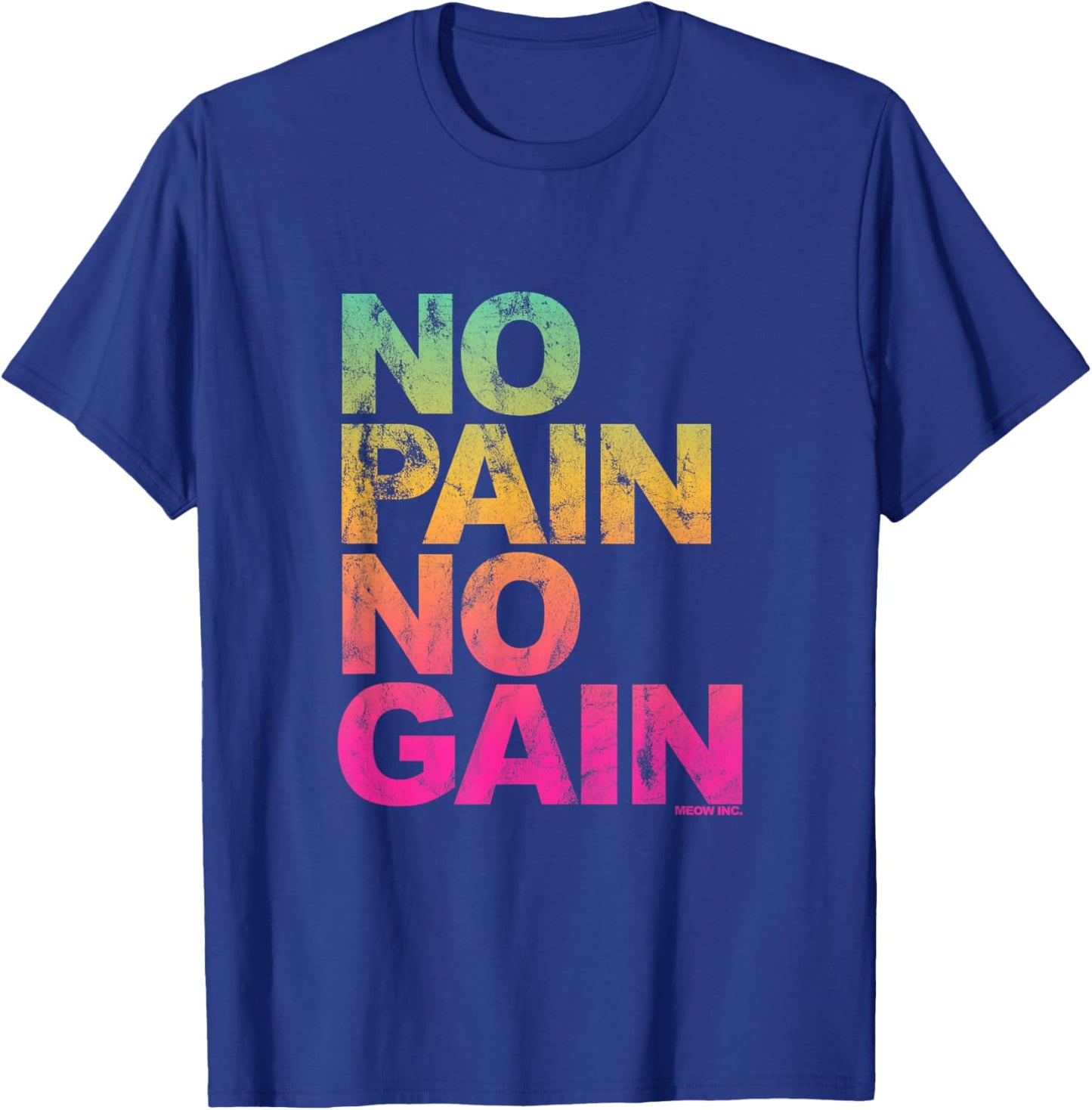 No Pain No Gain - Training, men, women T-Shirt - T-Shirt | Royal