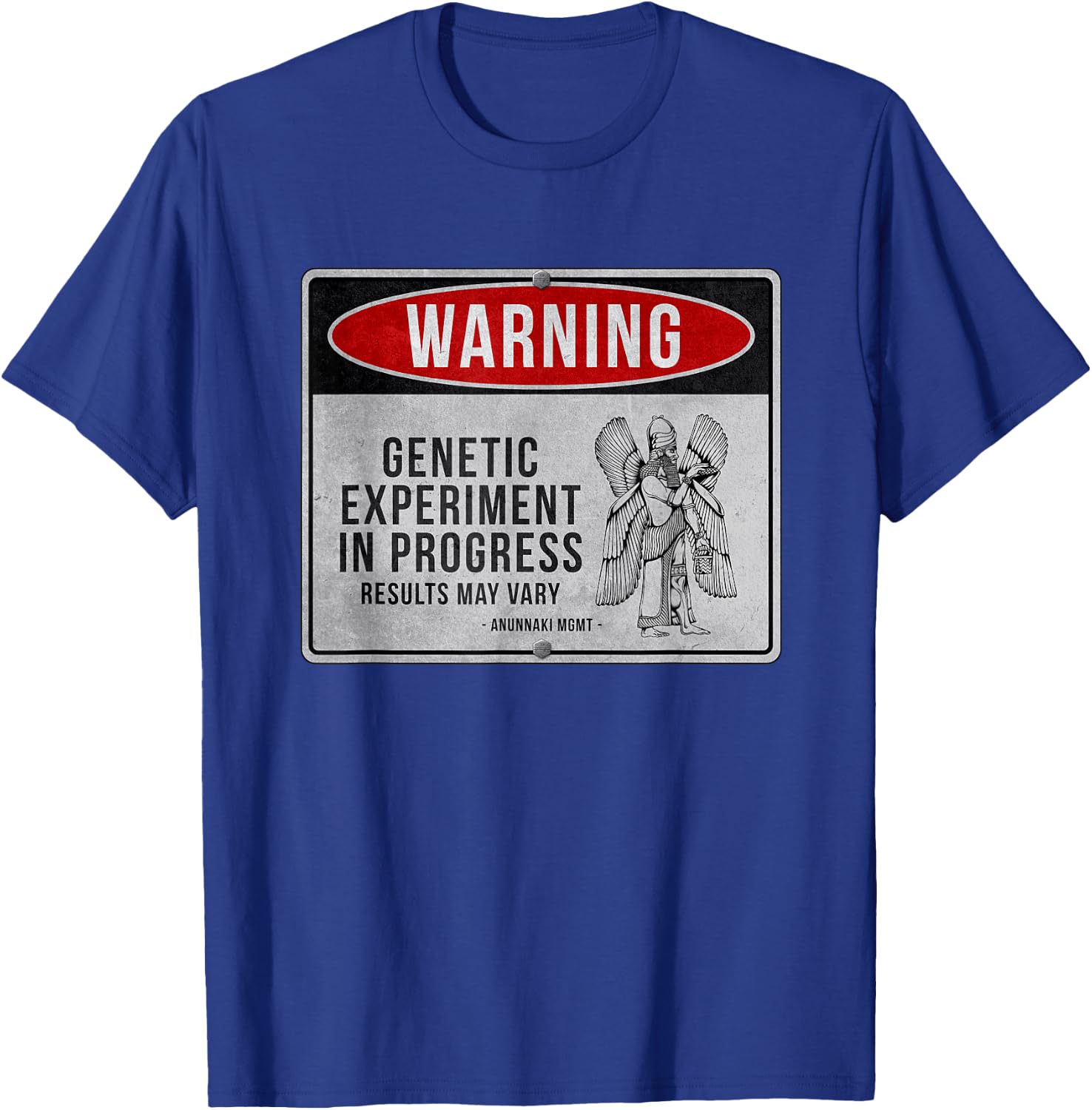 Funny Anunnaki Warning Sign - Genetic Experiment In Progress T-Shirt - T-Shirt | Royal