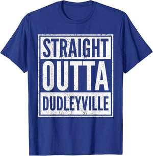Straight Outta Dudleyville Shirt Funny Dudleyville Arizona T-Shirt - T-Shirt | Royal