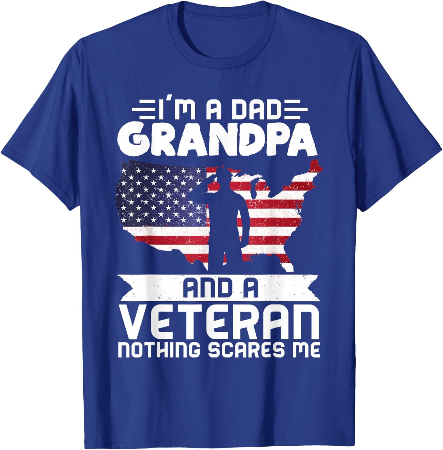 Dad Grandpa Veteran Nothing Scares Patriotic Veterans Day T-Shirt - T-Shirt | Royal