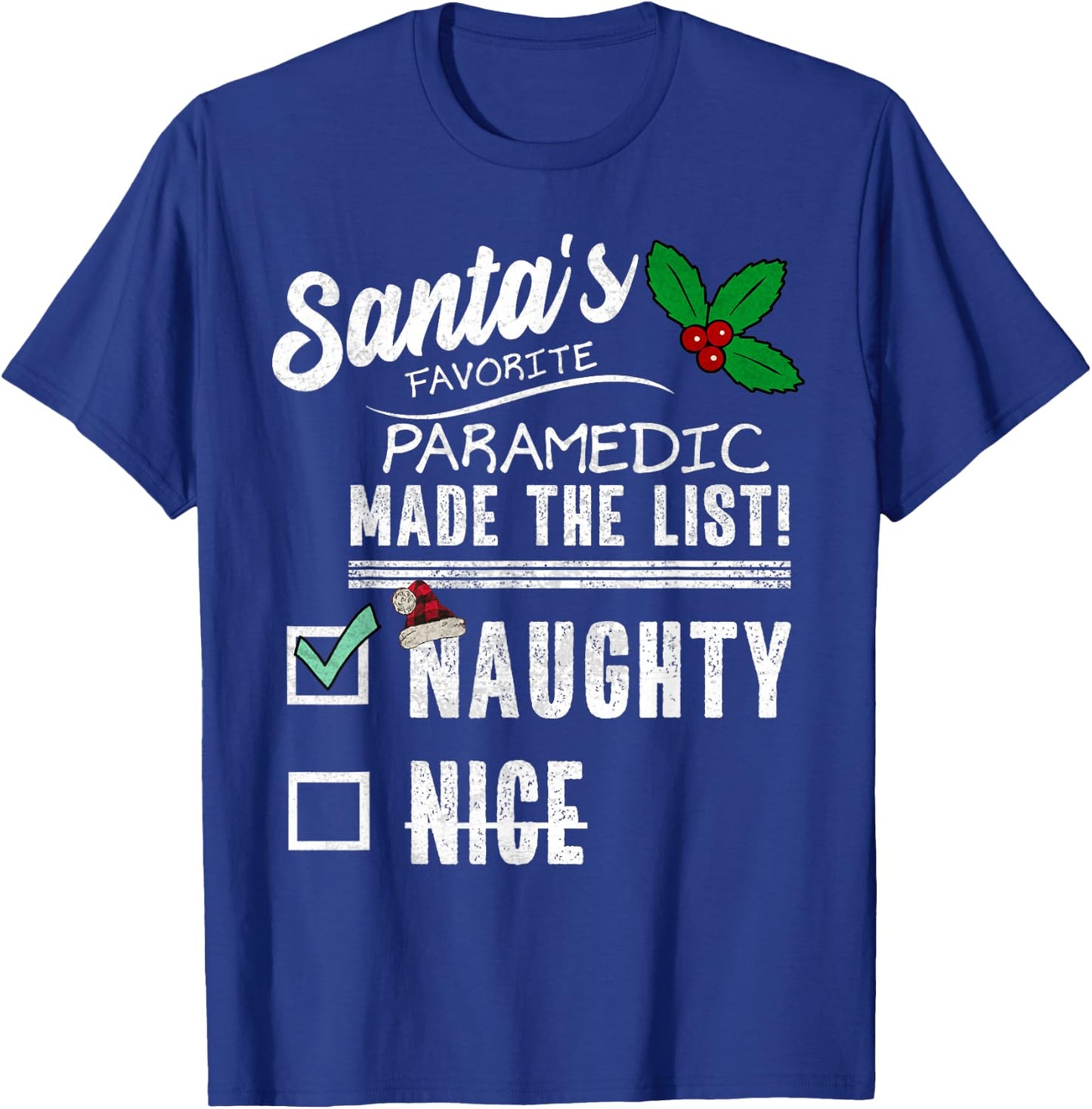 Paramedic EMT Christmas Santas List Funny Naughty T-Shirt - T-Shirt | Royal
