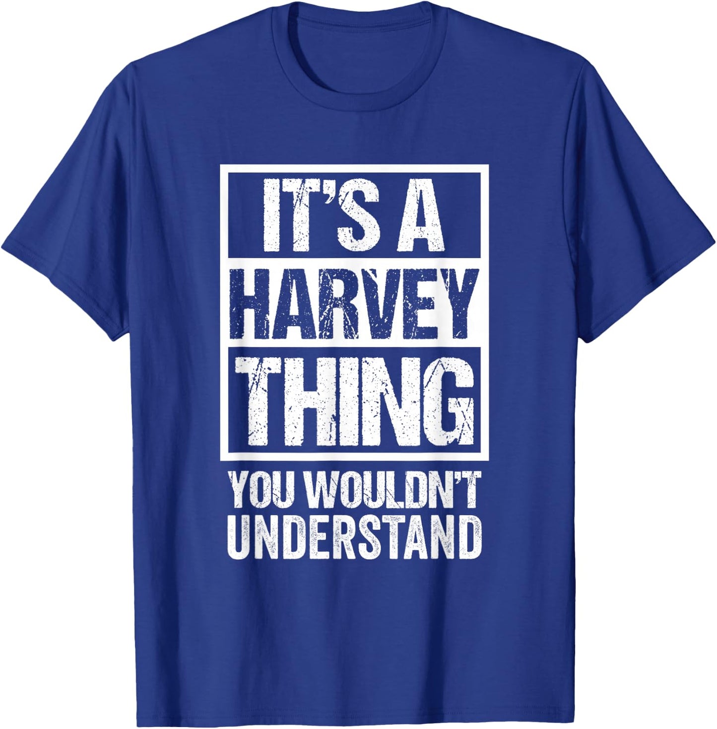 It's A Harvey Thing You Wouldn't Understand First Name T-Shirt - T-Shirt | Royal