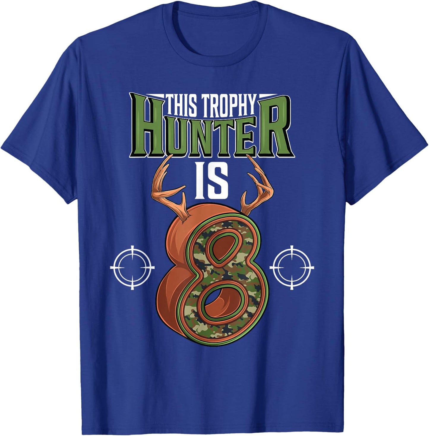 8 Year Old Hunting 8th Birthday Party Deer Hunter T-Shirt - T-Shirt | Royal