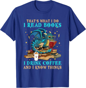 Funny Grumpy Dragon CoffeeI Read Books And I Know Things T-Shirt - T-Shirt | Royal